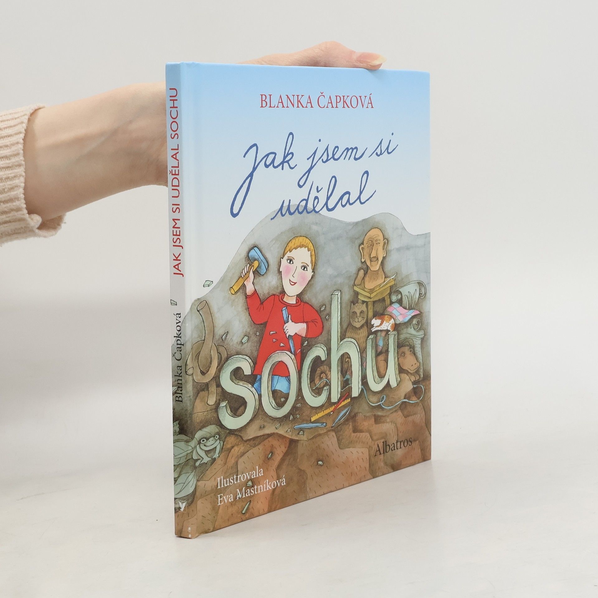 Jak jsem si udělal sochu