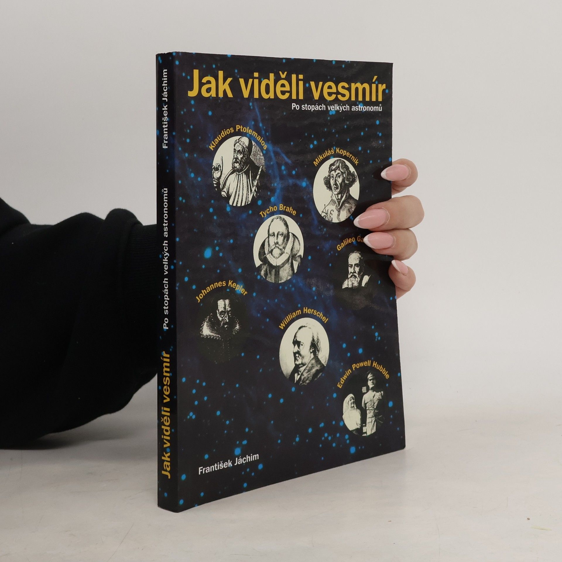 František Jáchim Jak viděli vesmír. Po stopách velkých astronomů