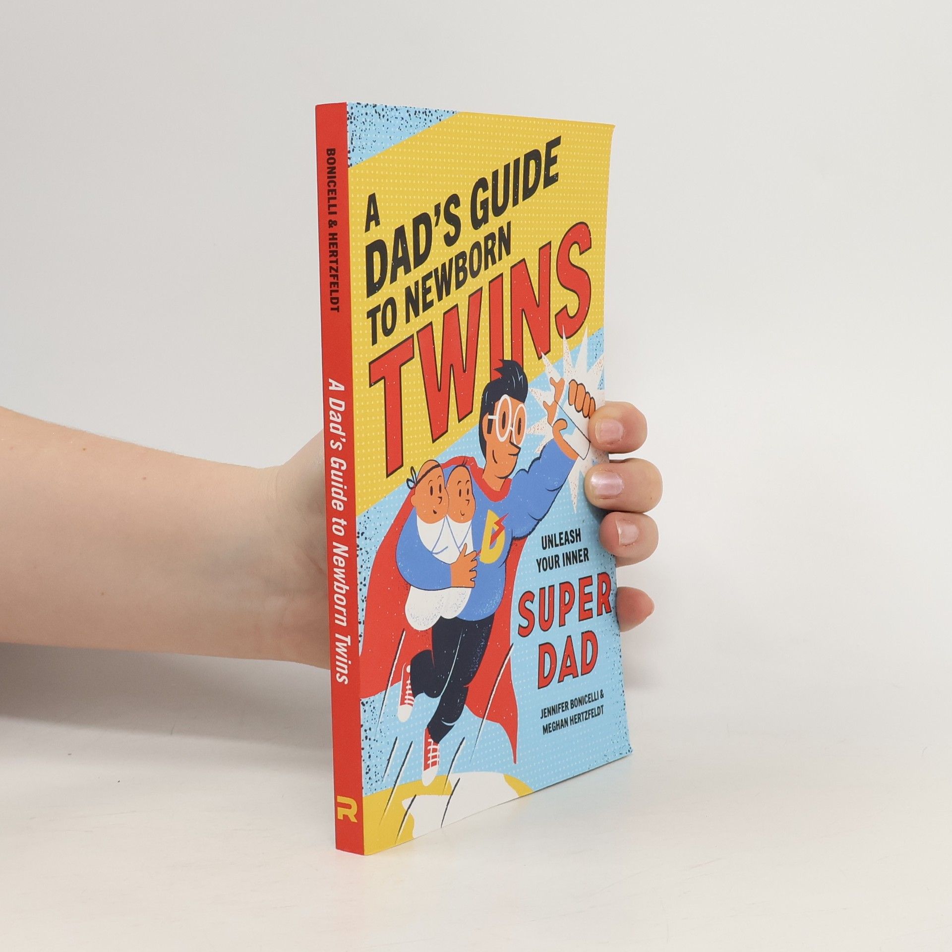 Jennifer Schlessman Bonicelli A Dad's Guide to Newborn Twins