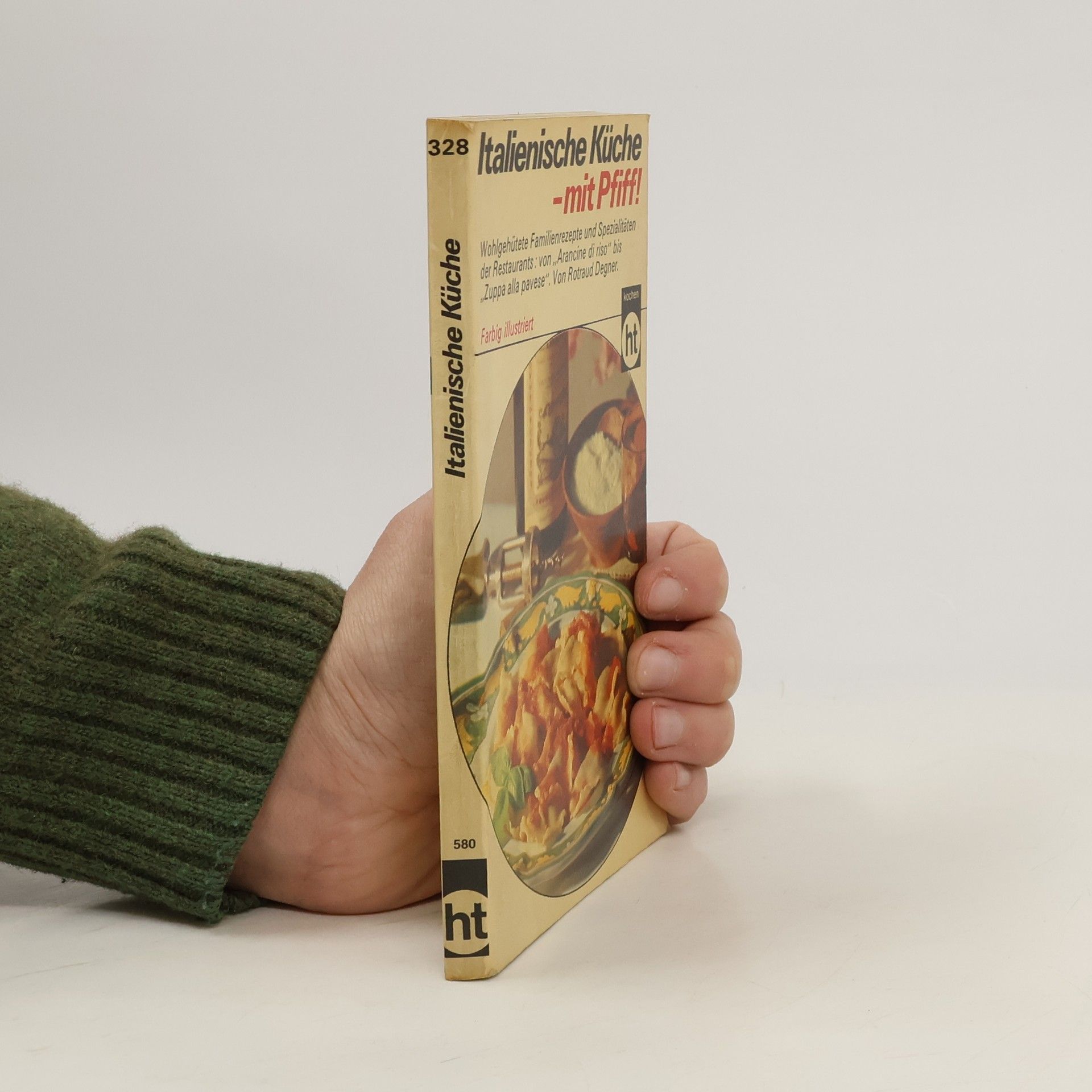 Rotraud Michael Degner Italienische Küche, mit Pfiff! (gekürzte Taschenbuchausg.)