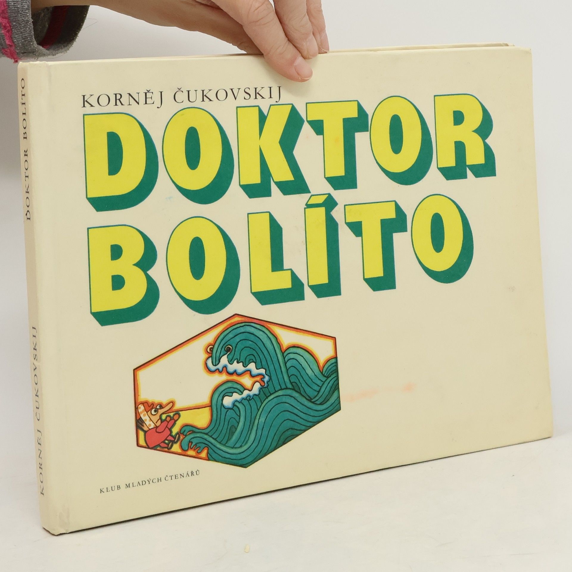 Kornej Ivanovič Čukovskij Doktor Bolíto a jiné veselé pohádky