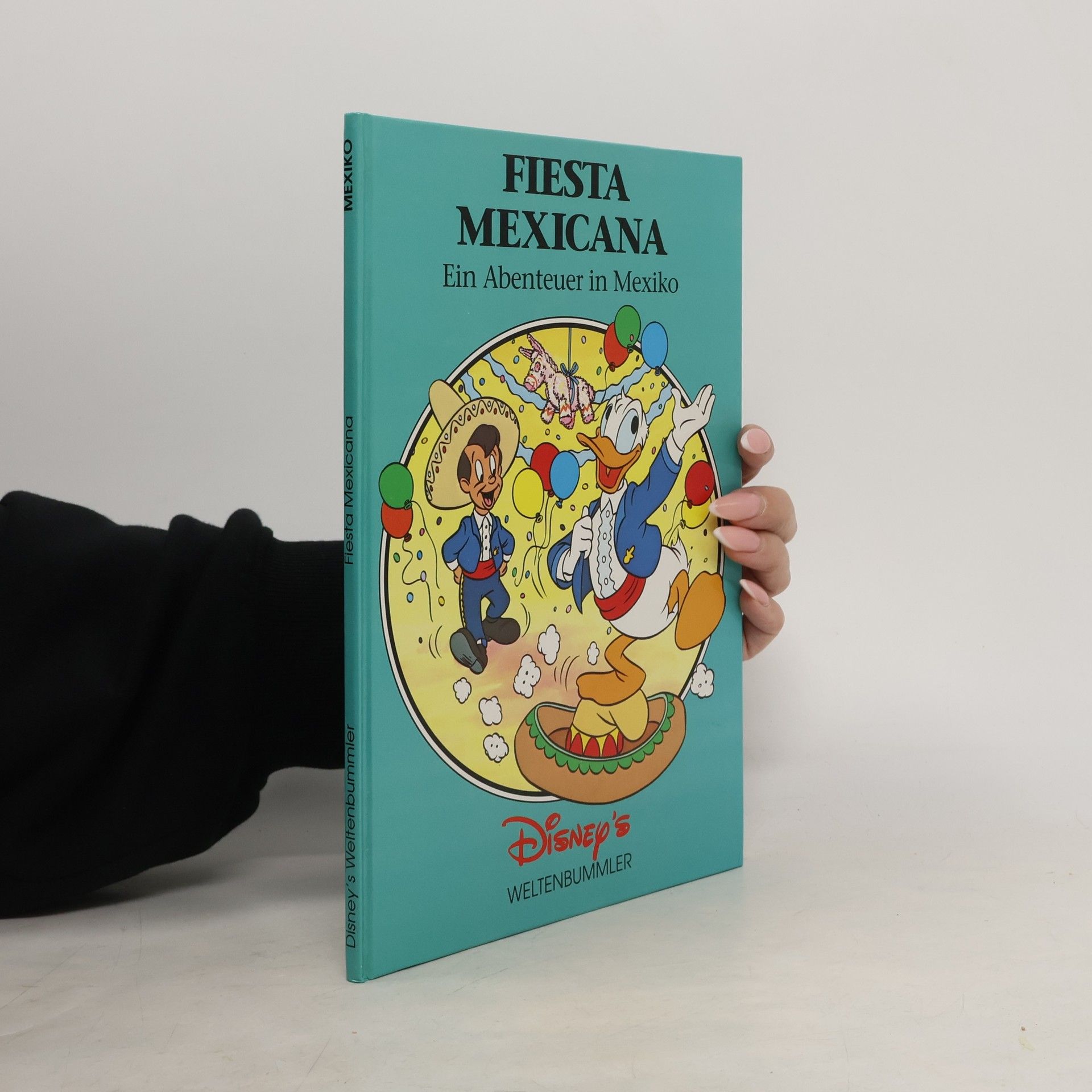 Helga Kronthaler Disney's Weltenbummler: Fiesta Mexicana