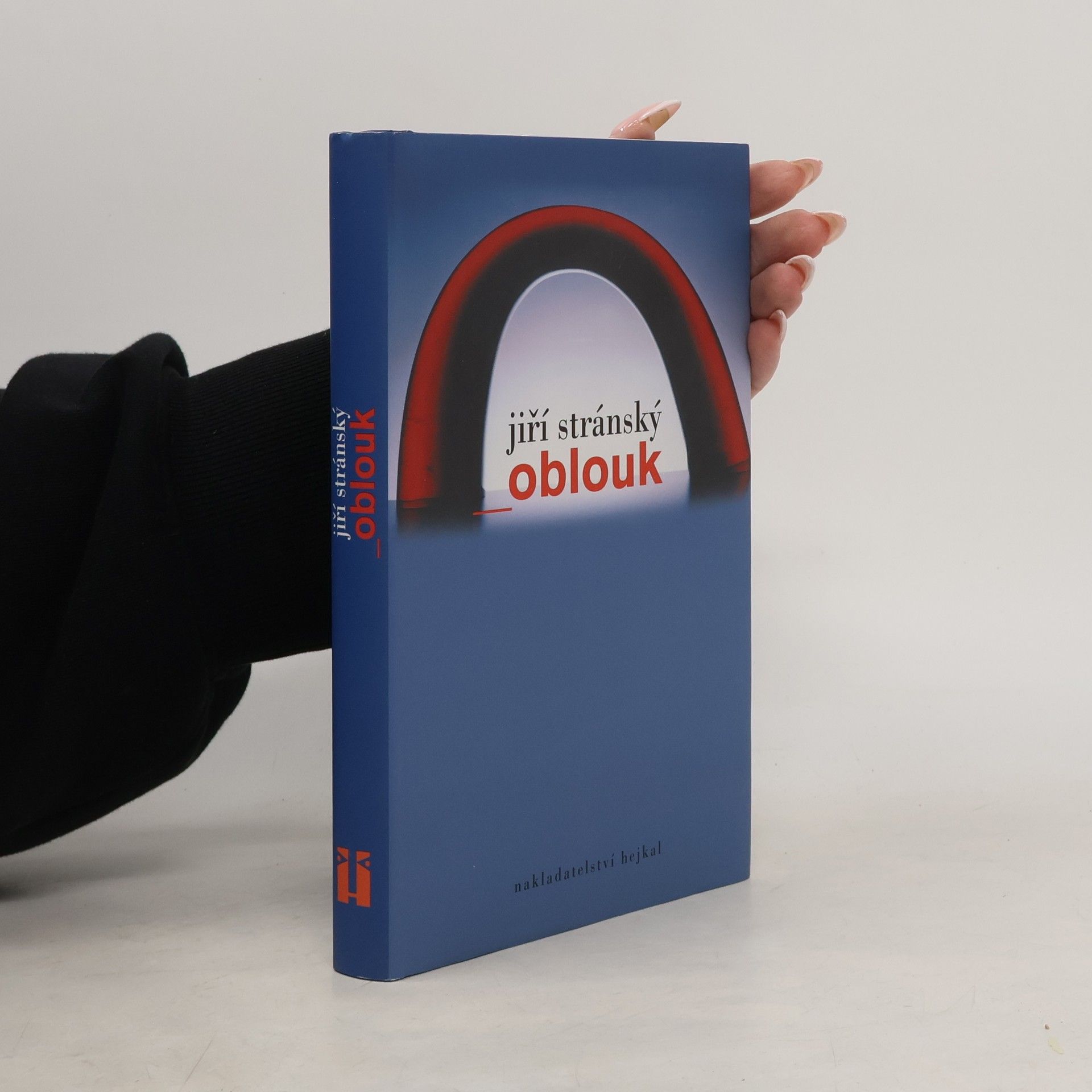 Jiří Stránský Oblouk: Tržiště příběhů několika rodů a jejich generací i jejich přátel i nepřátel
