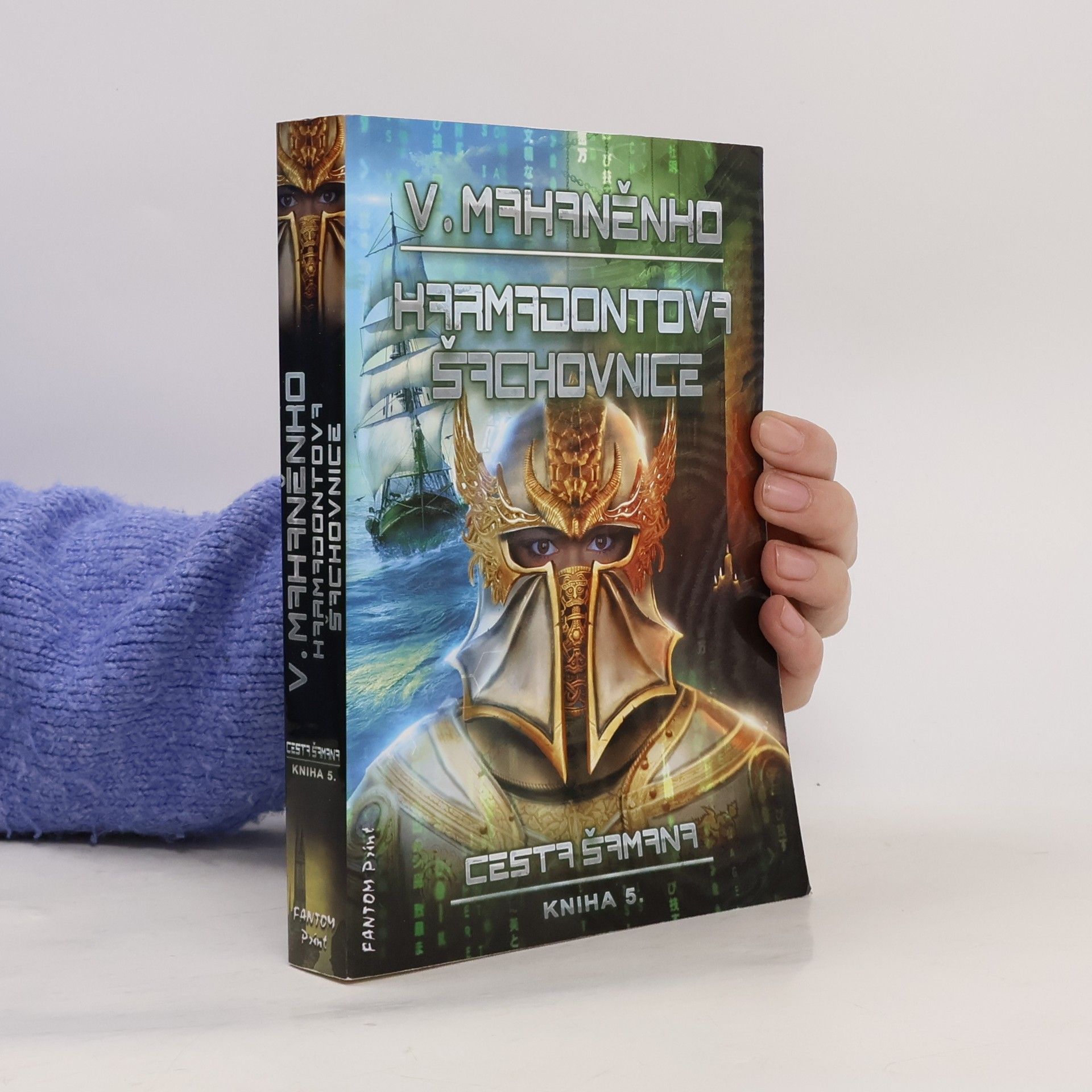 Vasilij Michajlovič Machanenko Karmadontova šachovnice. Cesta šamana. Kniha 5.