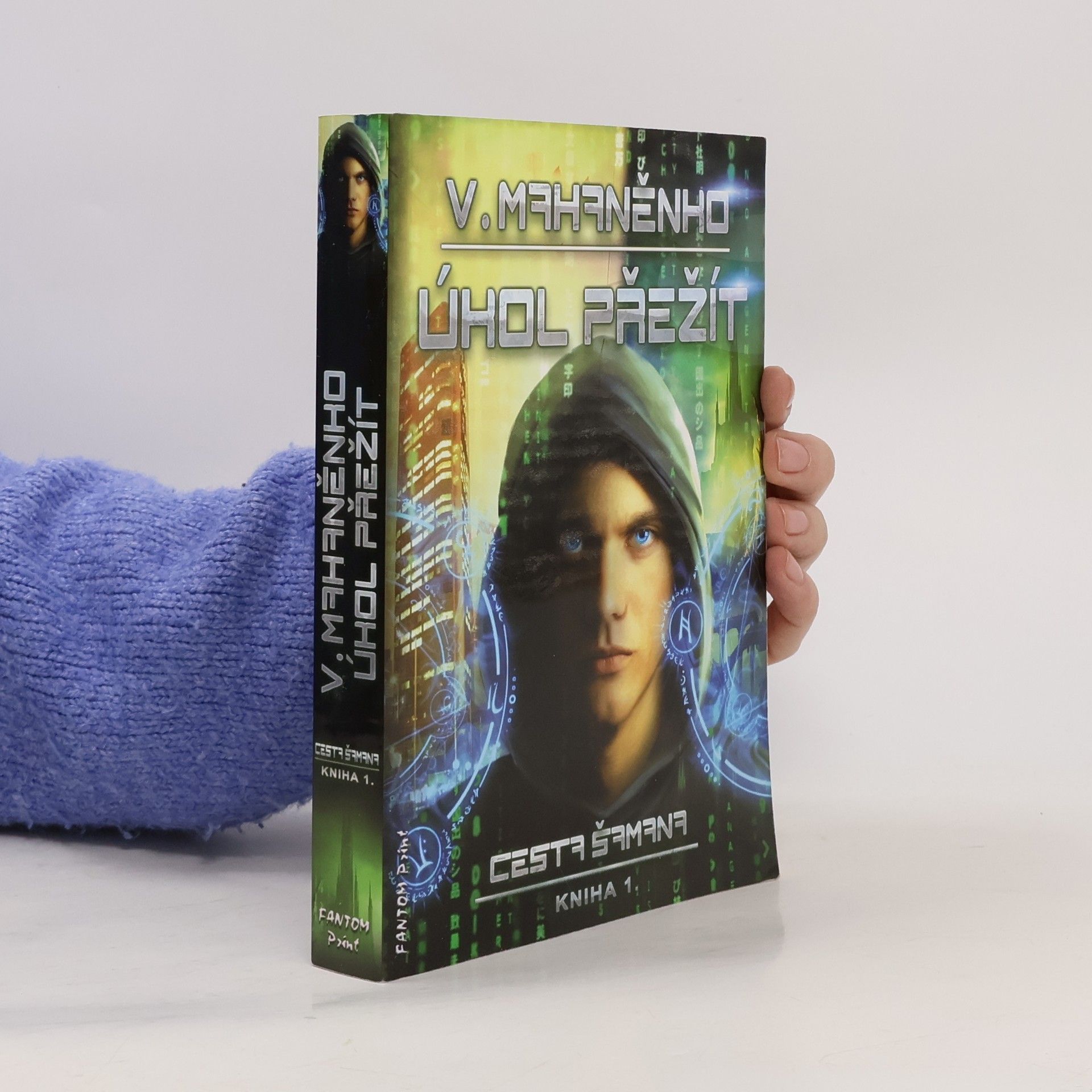 Vasilij Michajlovič Machanenko Úkol přežít. Cesta šamana. Kniha 1.