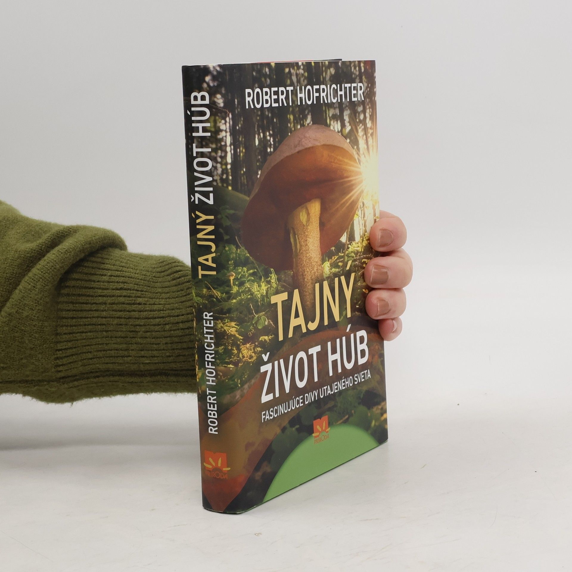 Robert Hofrichter Tajný život húb