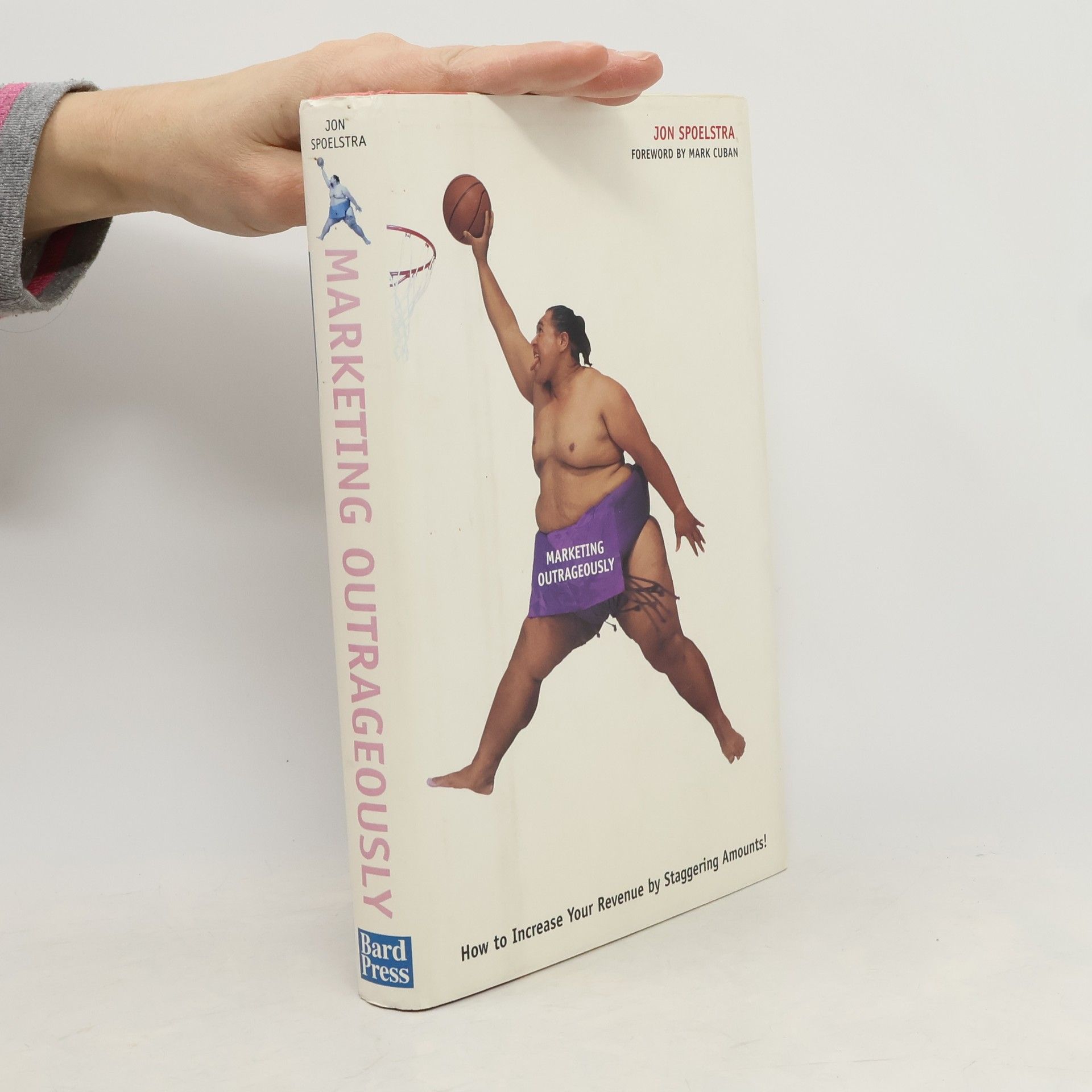 Jon Spoelstra Marketing Outrageously