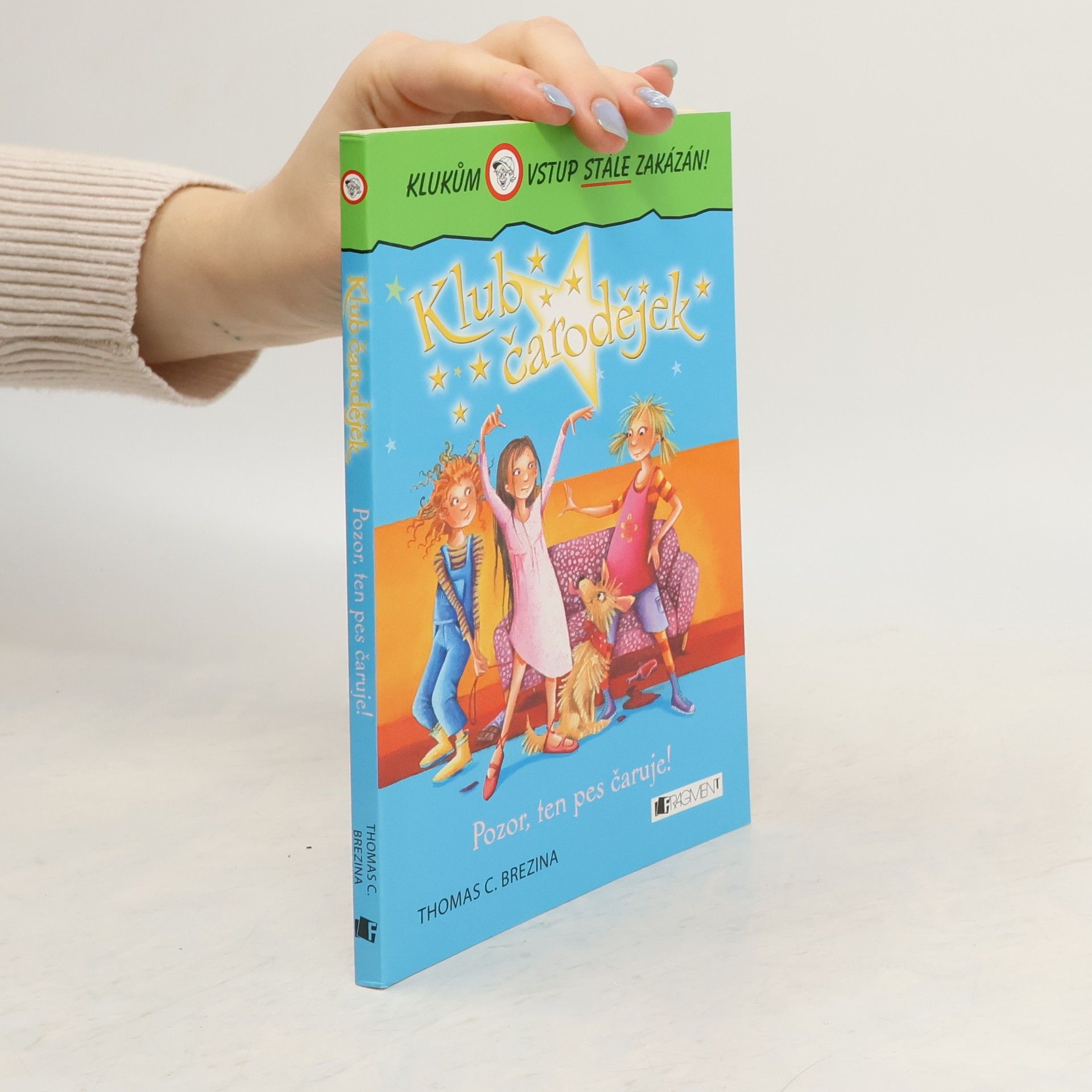 Thomas Brezina Pozor, ten pes čaruje! Klub čarodějek