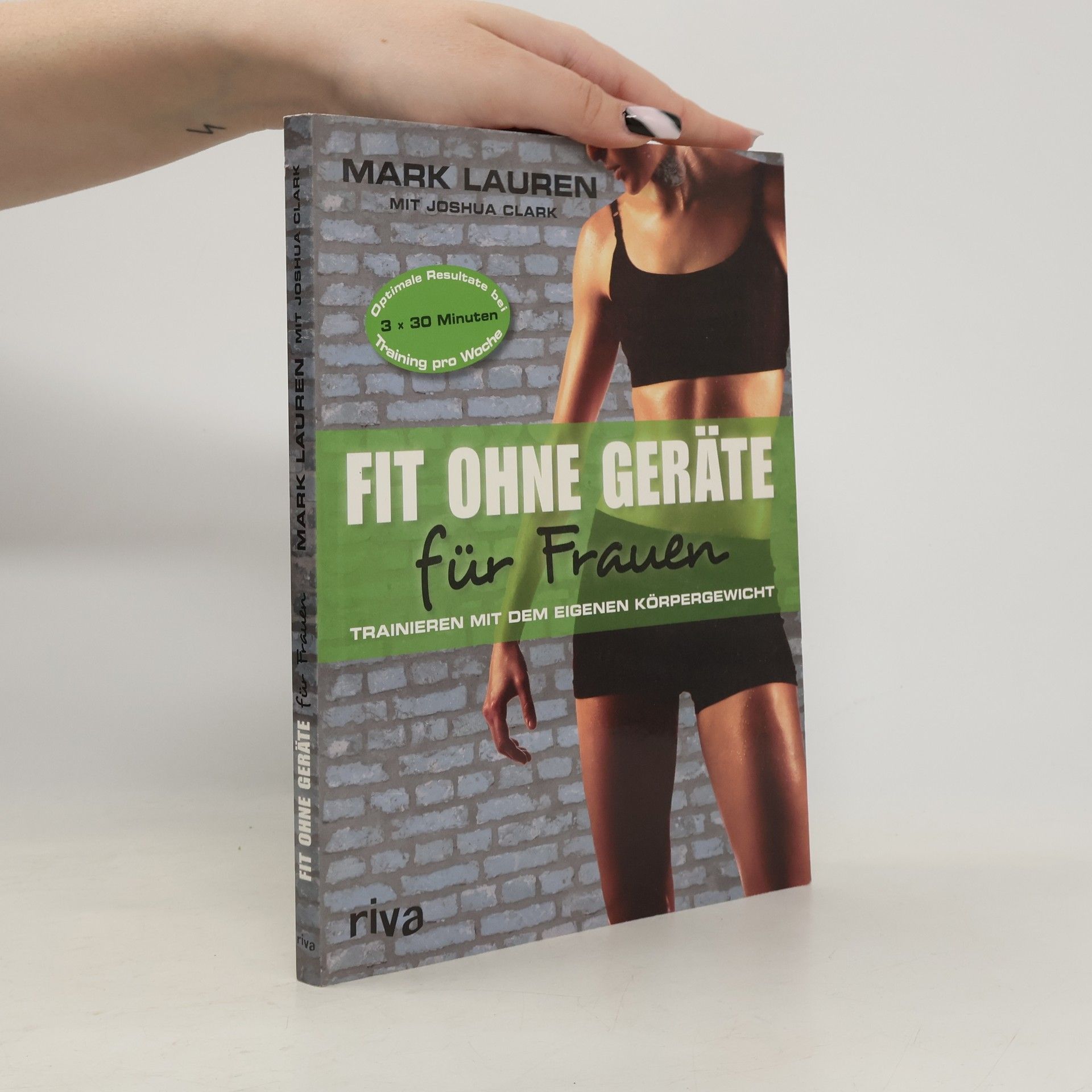 Mark Lauren Fit ohne Geräte für Frauen. Trainieren mit dem eigenen Körpergewicht