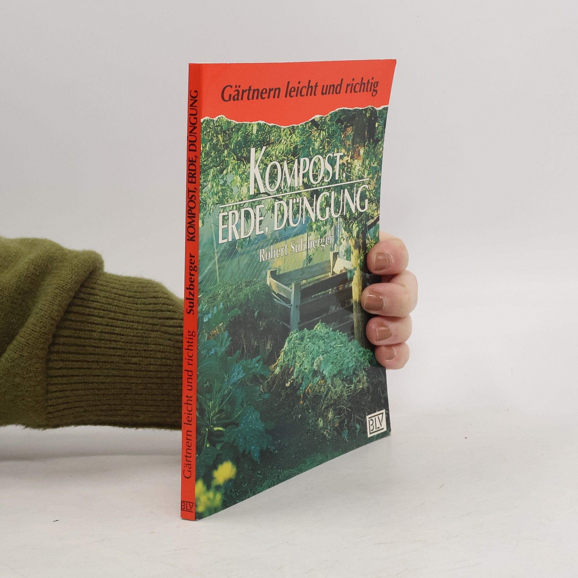 Robert Sulzberger Kompost, Erde, Düngung