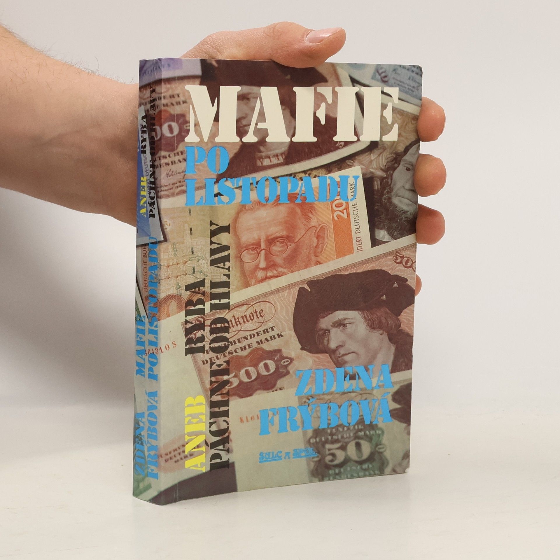 Zdena Frýbová Mafie po listopadu aneb Ryba páchne od hlavy