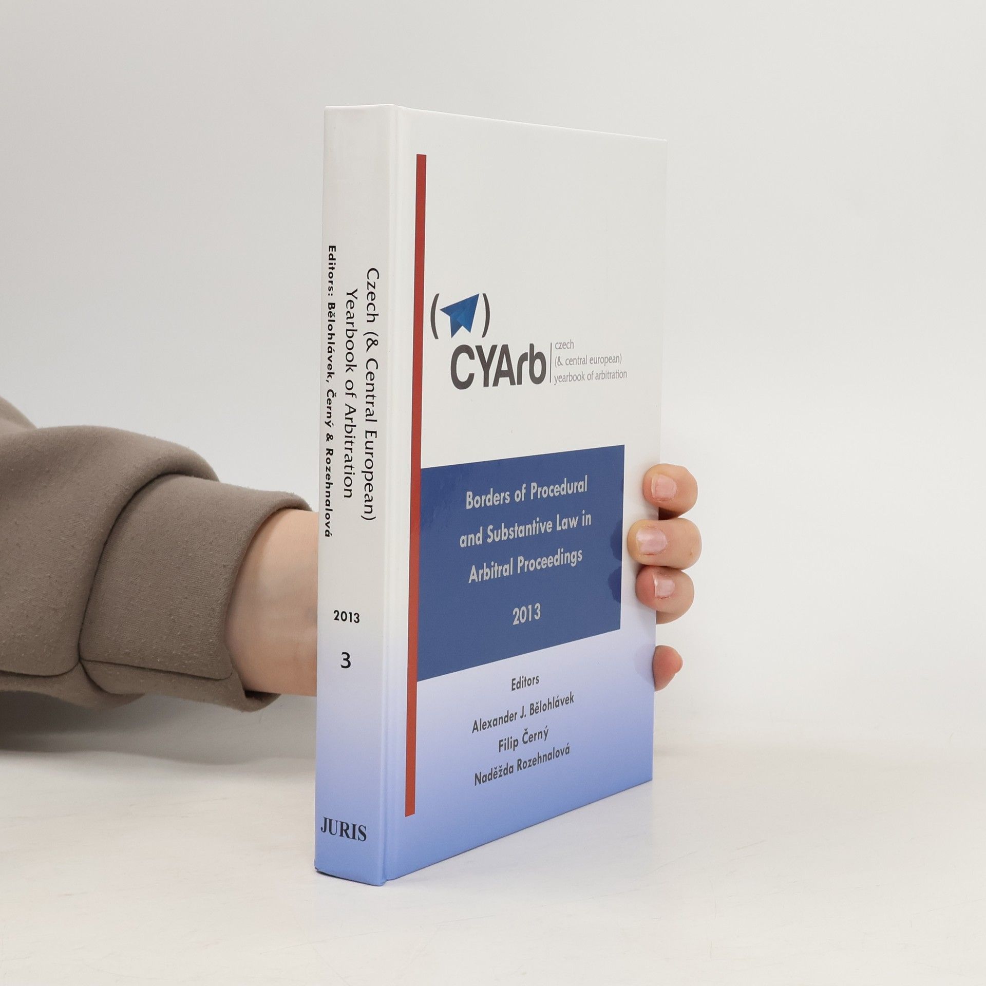 Alexander J. Bělohlávek Borders of procedural and substantive law in arbitral proceedings