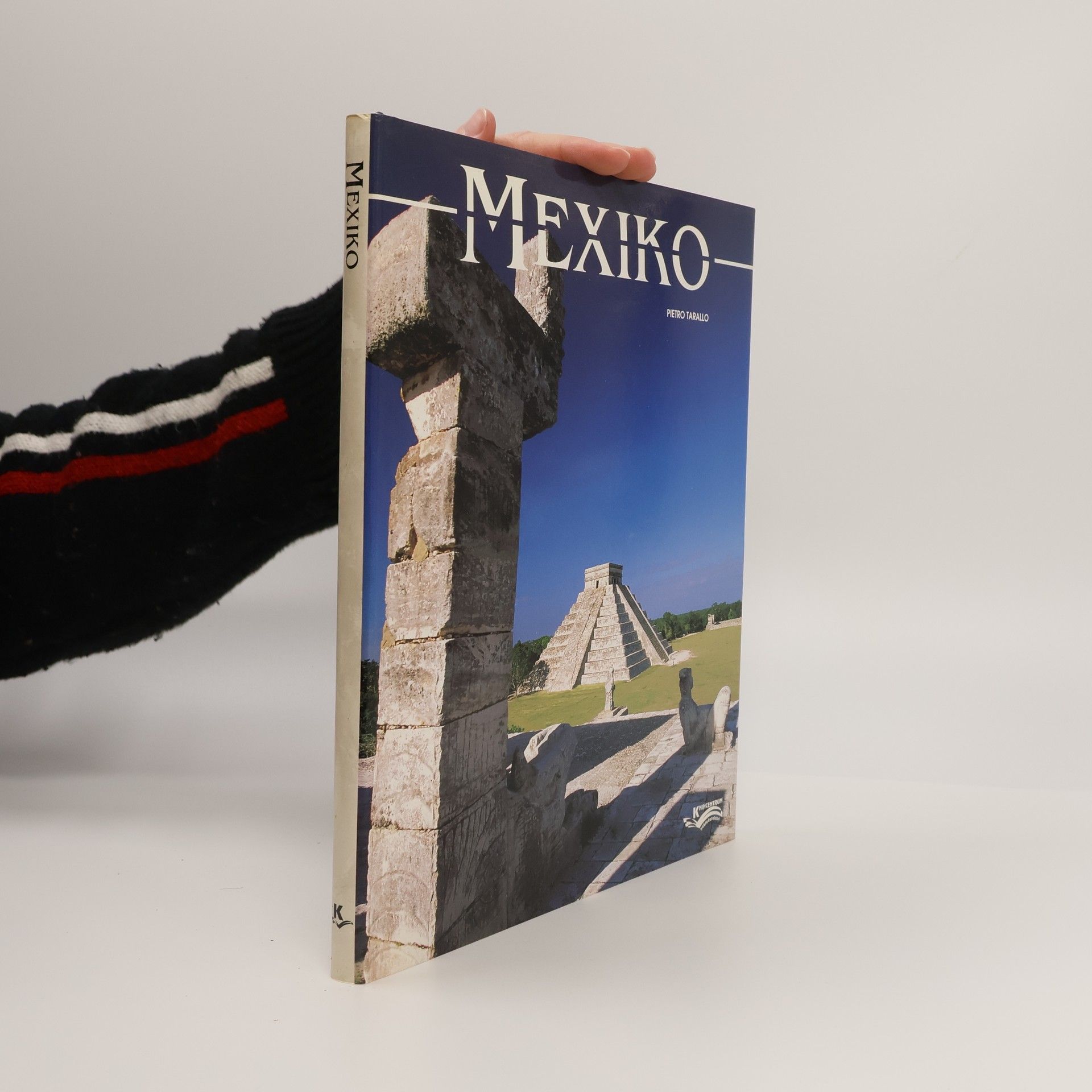 Václav Pomikálek Mexiko : po stopách historie