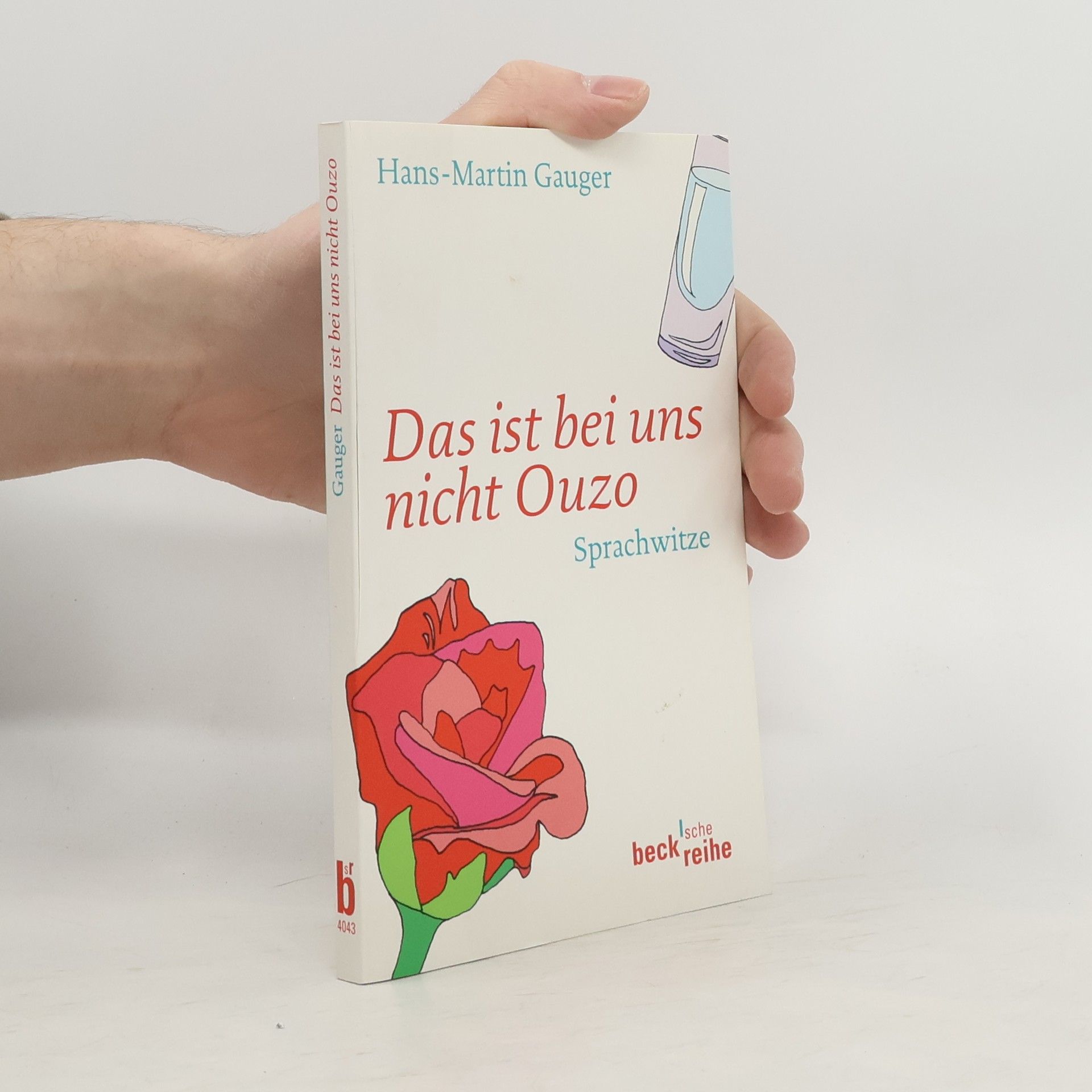 Das ist bei uns nicht Ouzo!