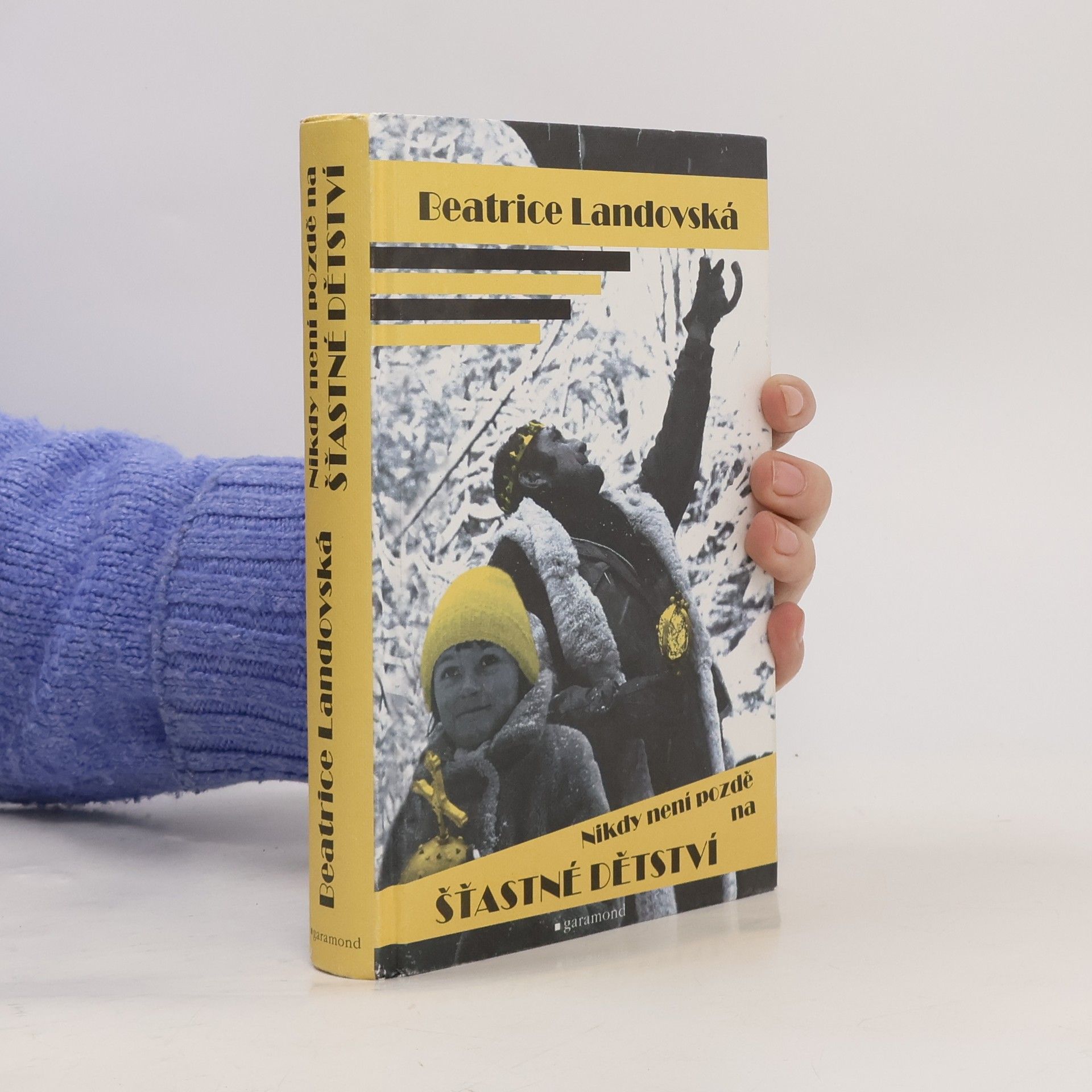 Beatrice Landovská Nikdy není pozdě na šťastné dětství