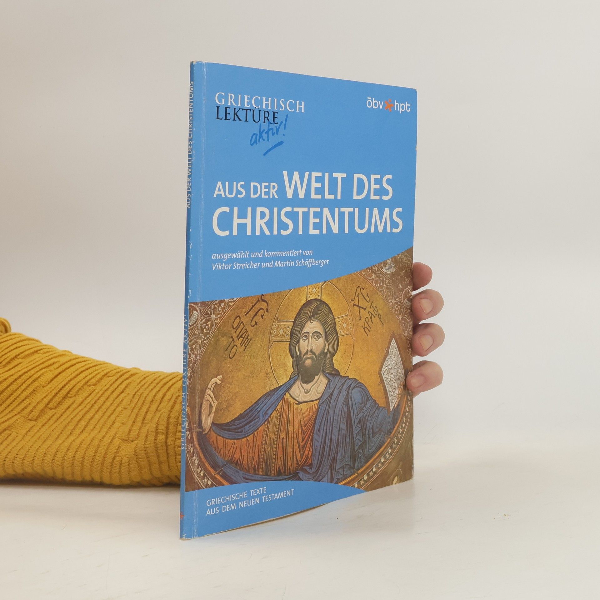 Griechisch-Lektüre aktiv. Aus der Welt des Christentums. Griechische Texte aus dem Neuen Testament