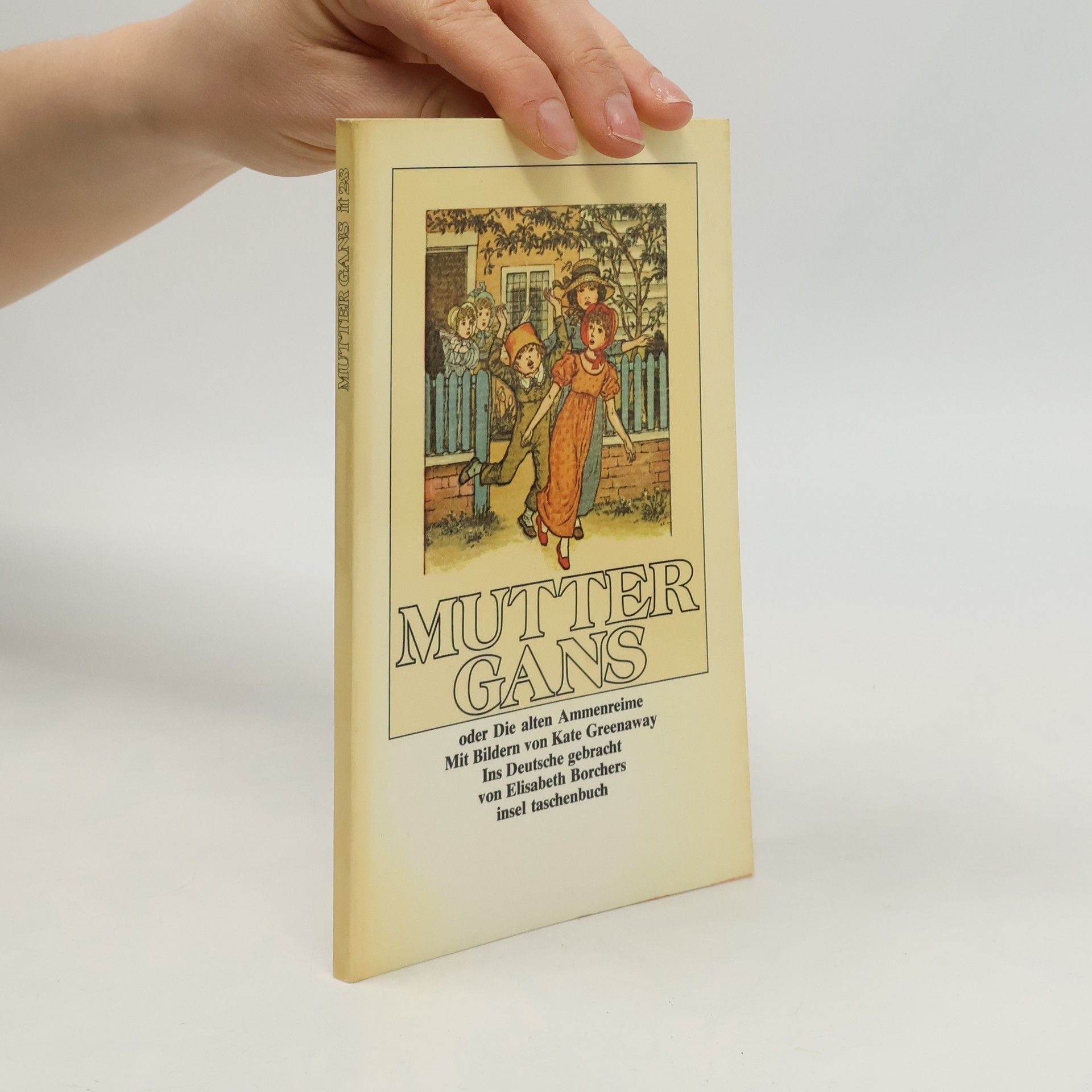 Kate Greenaway Mutter Gans oder die alten Ammenreime