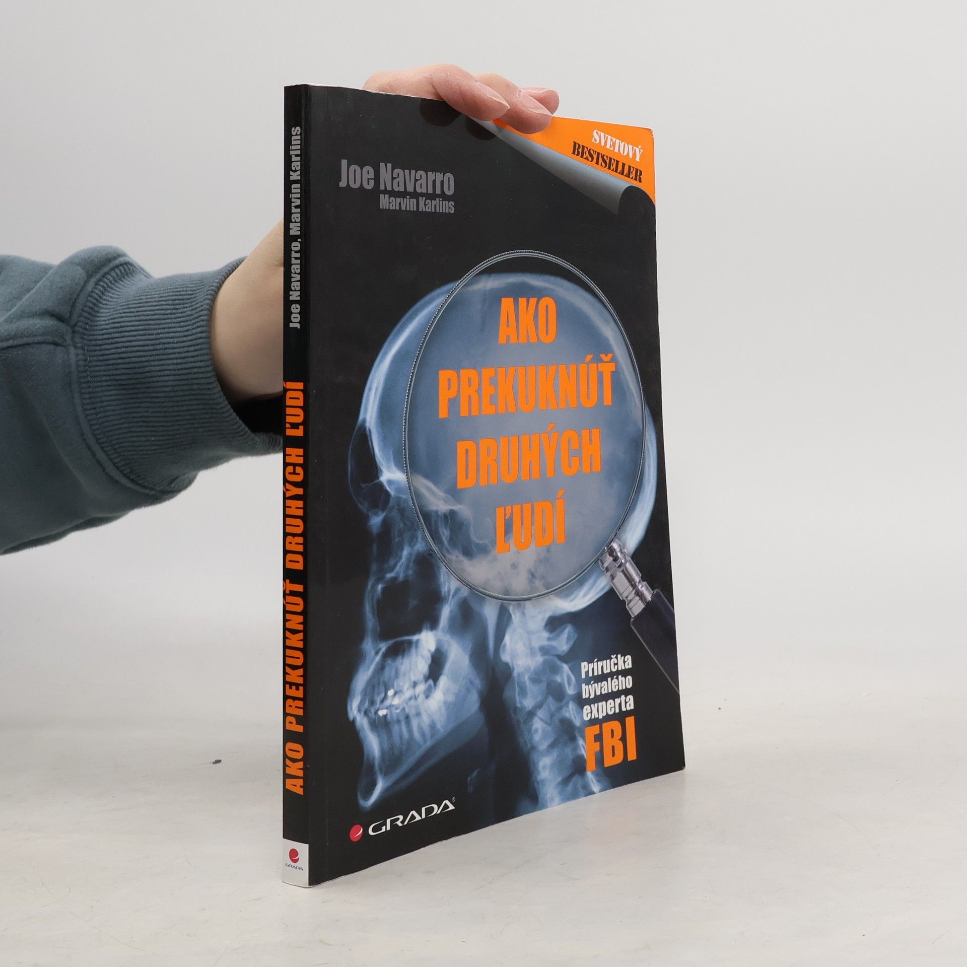 Joe Navarro Ako prekuknúť druhých ľudí – Príručka bývalého experta FBI
