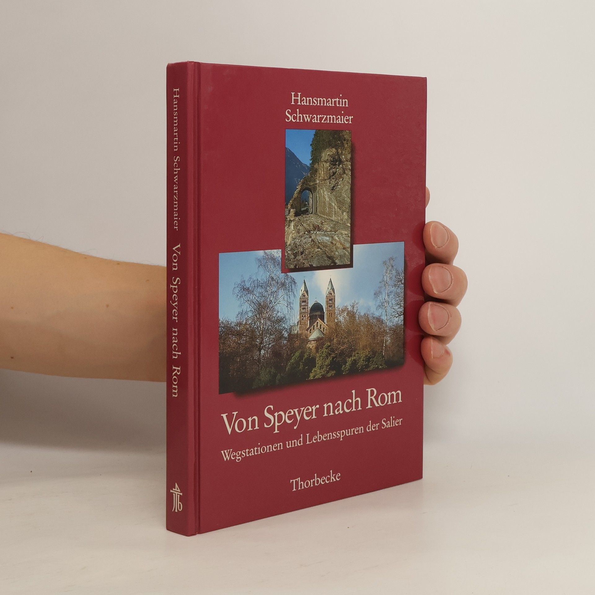 Hansmartin Schwarzmaier Von Speyer nach Rom