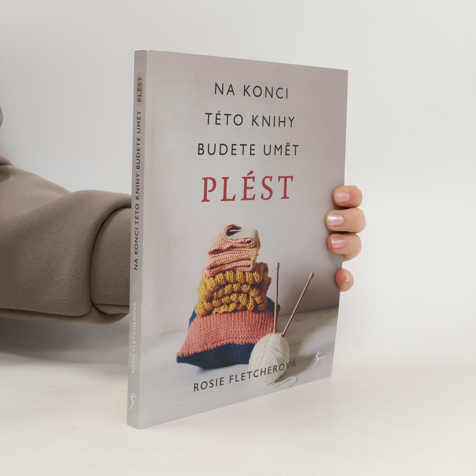 Rosie Fletcher Na konci této knihy budete umět plést