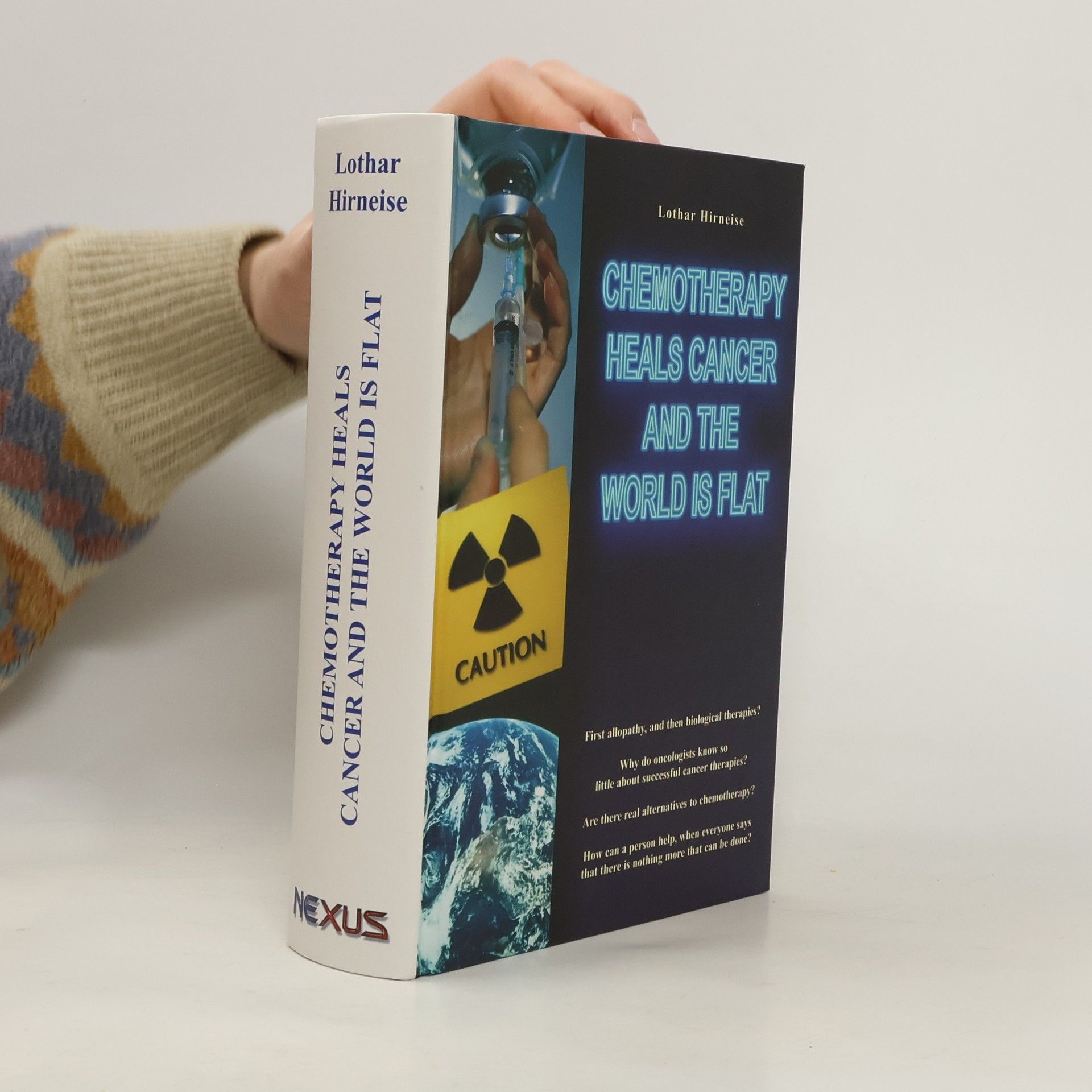 Chemotherapy Heals Cancer and the World Is Flat