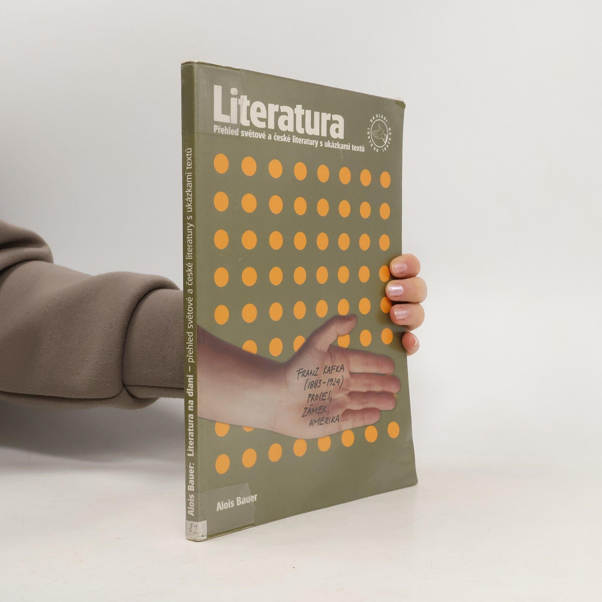Alois Bauer Literatura na dlani : přehled světové a české literatury s ukázkami textů