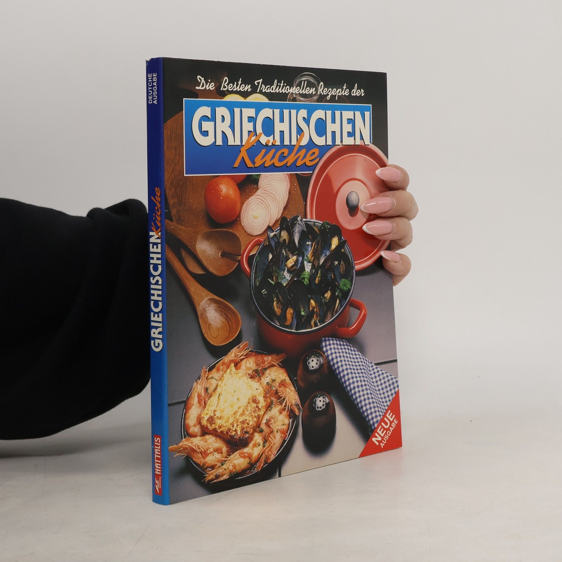 Autorenkollektiv Die Besten Traditionellen Rezepte der Griechischen Küche