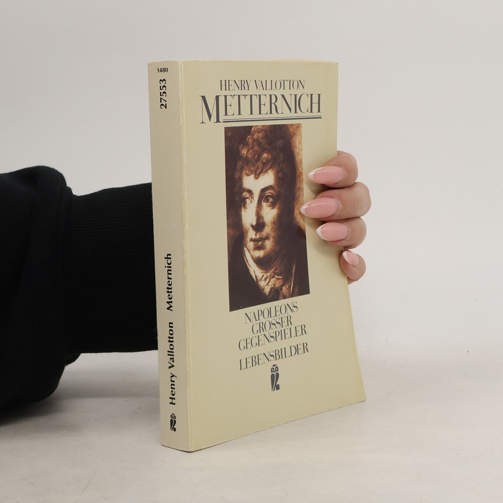 Henry Vallotton Metternich. Napoleons großer Gegenspieler