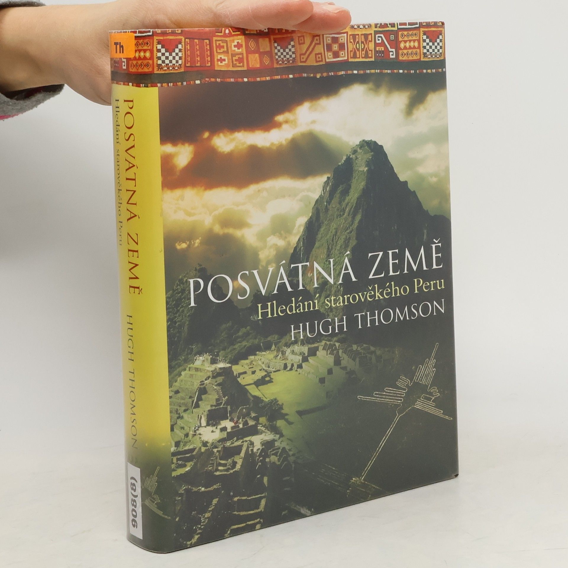 Hugh Thomson Posvátná země : hledání starověkého Peru