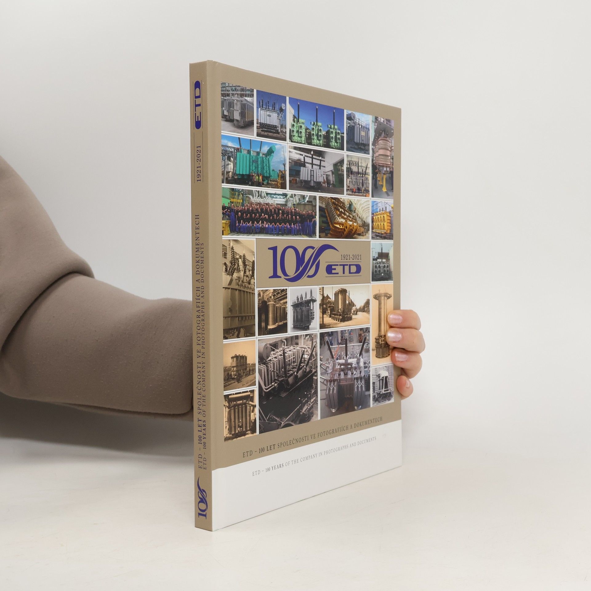 Kolektív autorov ETD - 100 let společnosti ve fotografiích a dokumentech