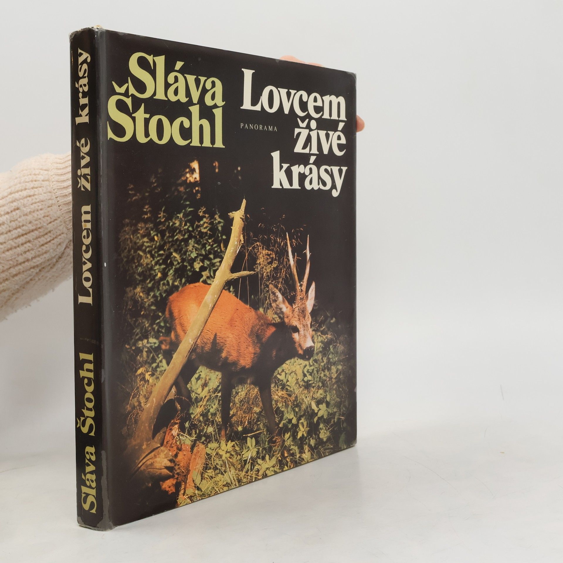 Sláva Štochl Lovcem živé krásy