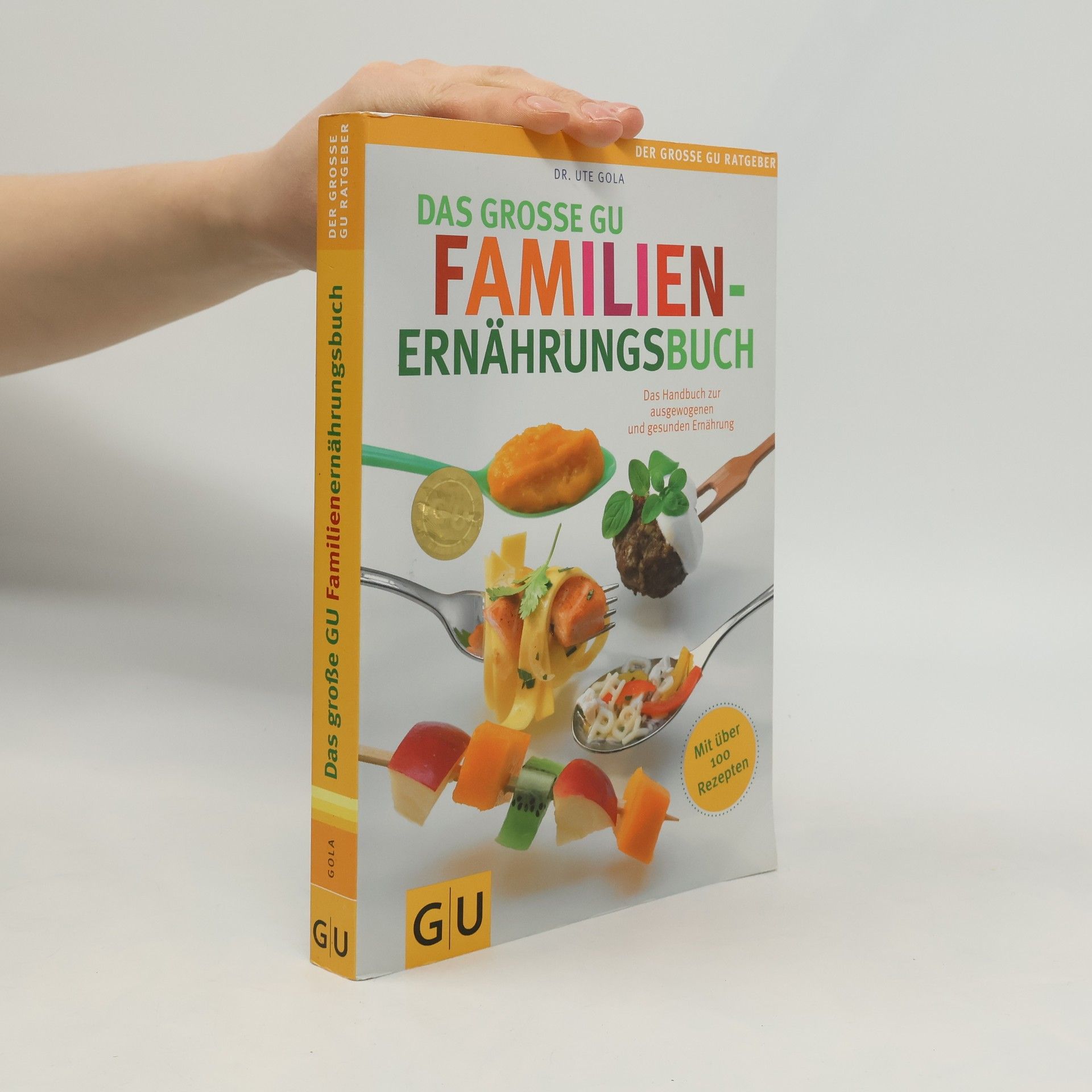 Ute Gola Das große GU-Familienernährungsbuch
