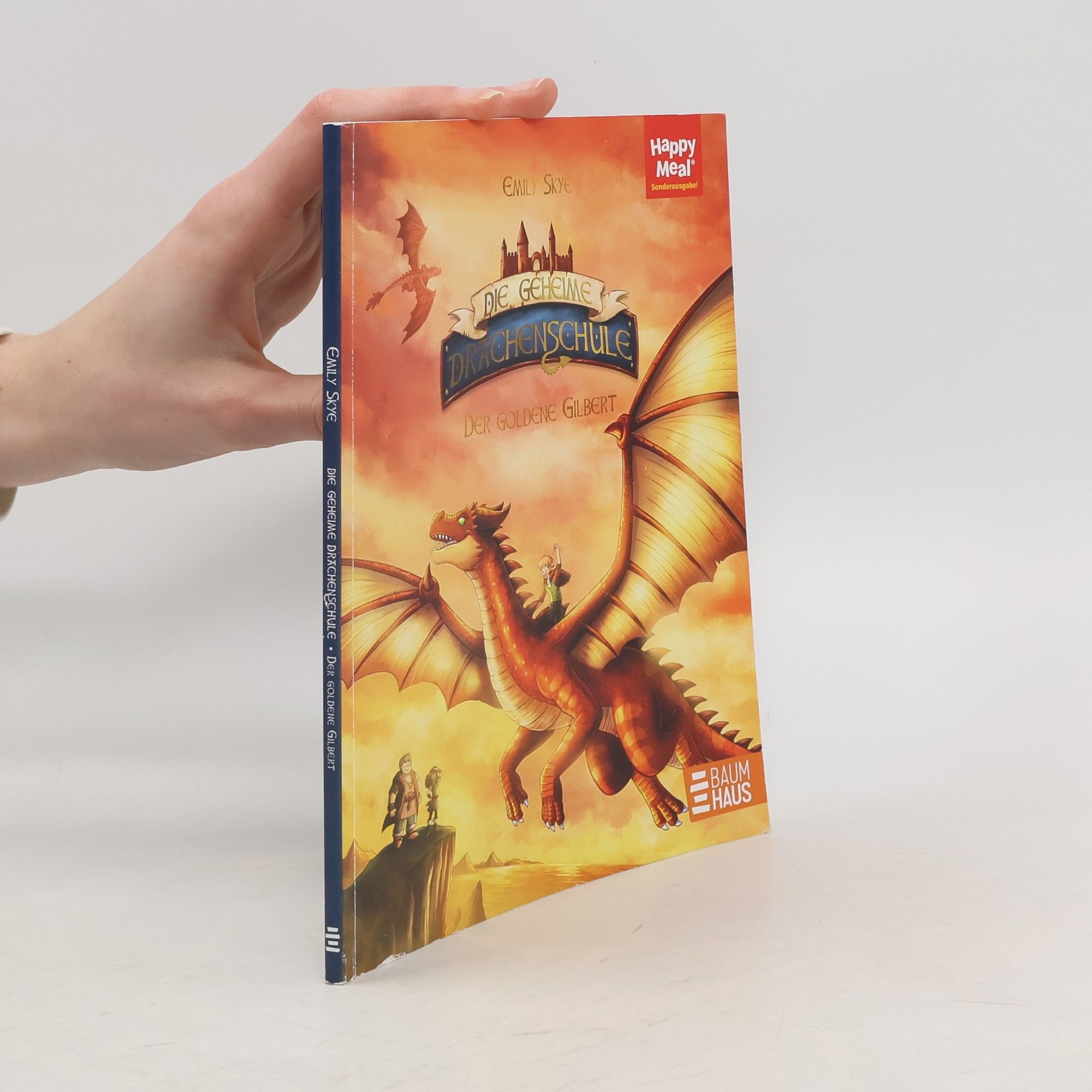 Emily Skye Die geheime Drachenschule. Der goldene Gilbert