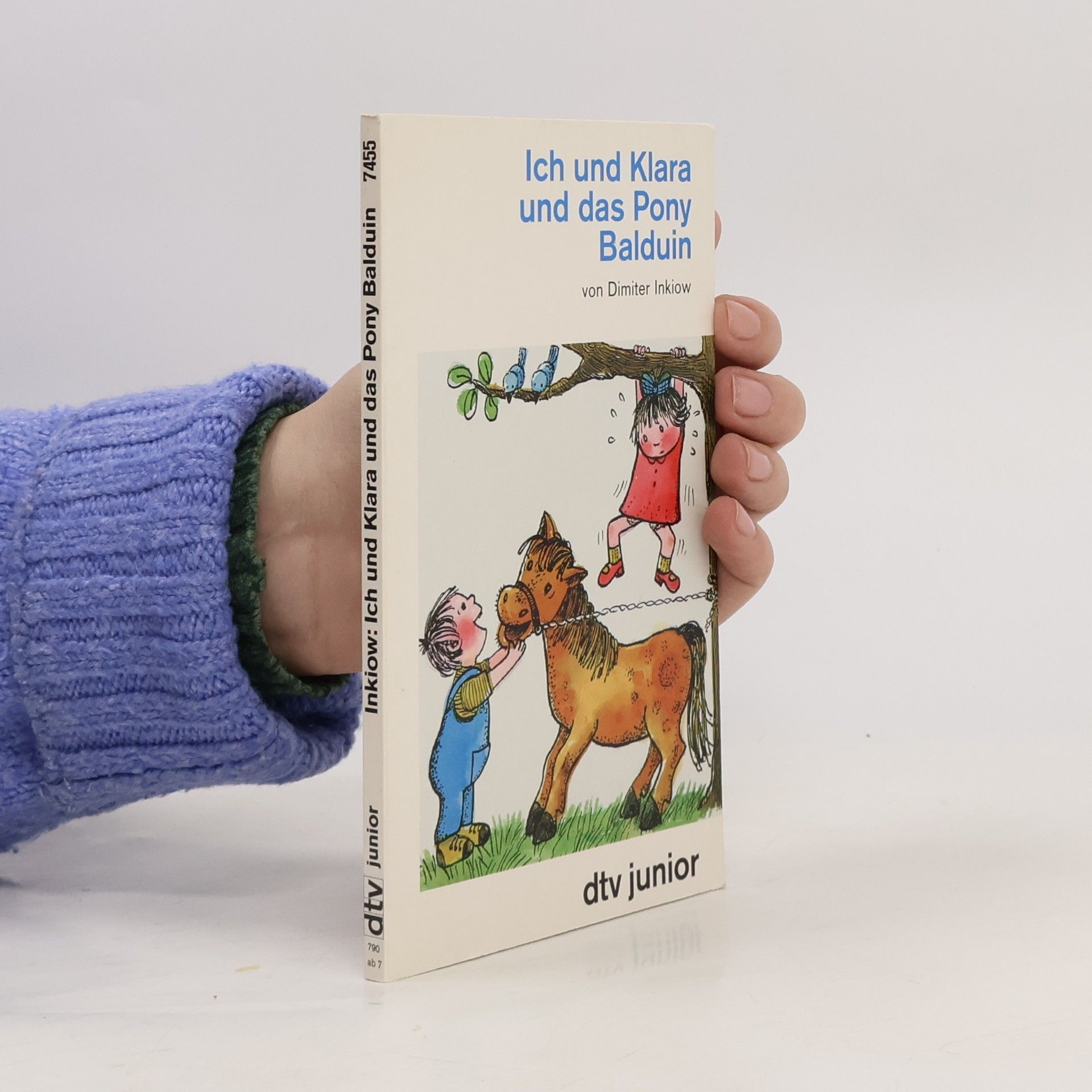 Dimiter Inkiow Ich und Klara und das Pony Balduin