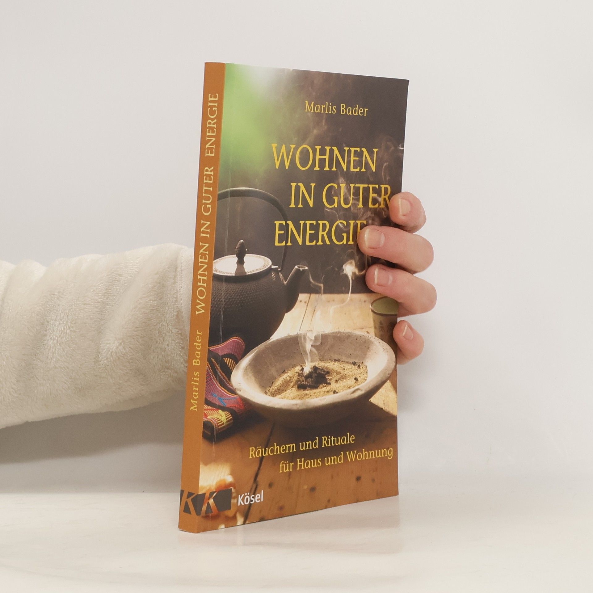 Marlis Bader Wohnen in guter Energie. Räuchern und Rituale für Haus und Wohnung