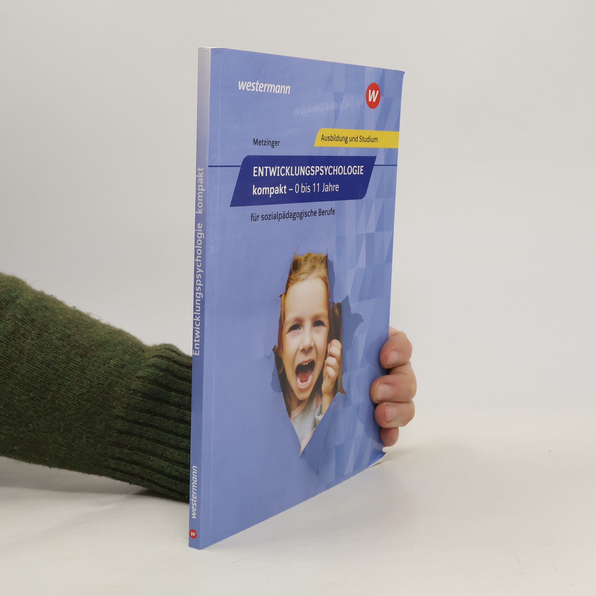 Adalbert Metzinger Entwicklungspsychologie kompakt für sozialpädagogische Berufe - 0 bis 11 Jahre. Schülerband