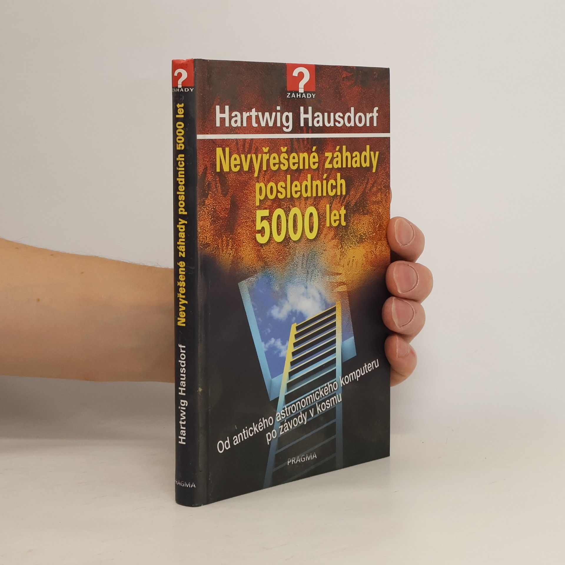 Hartwig Hausdorf Nevyřešené záhady posledních 5000 let