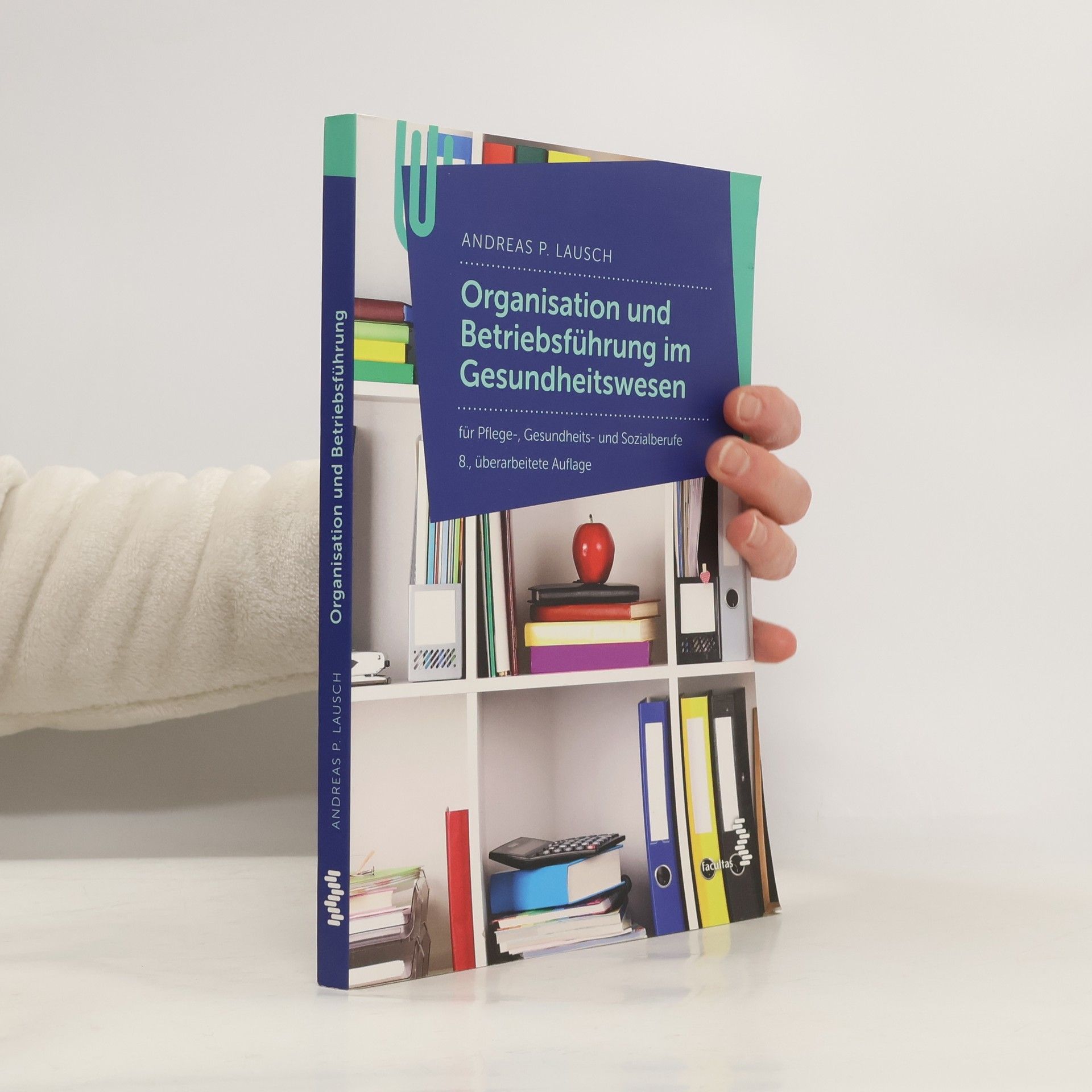 Andreas P. Lausch Organisation und Betriebführung im Gesundheitswesen