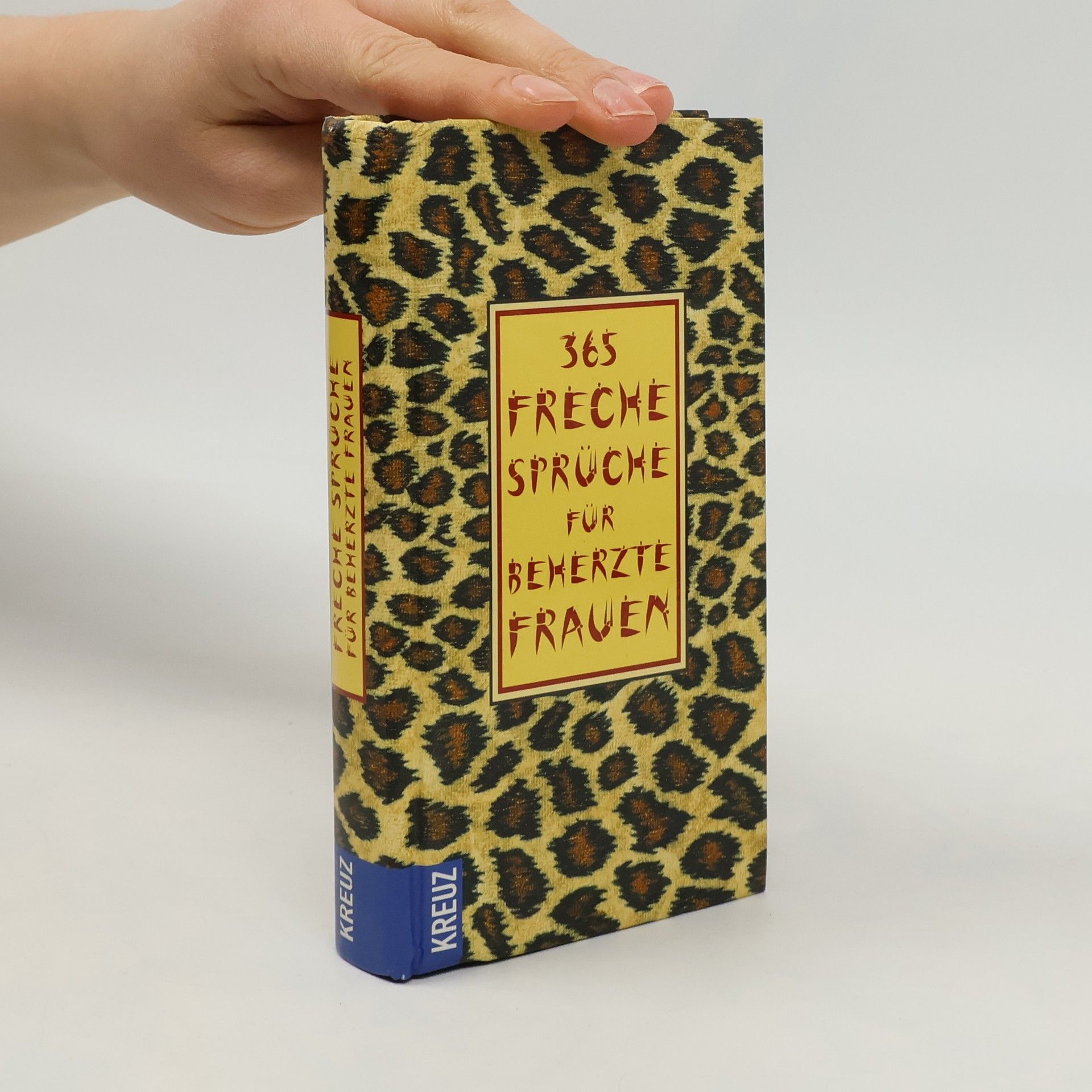 Autorenkollektiv 365 freche Sprüche für beherzte Frauen