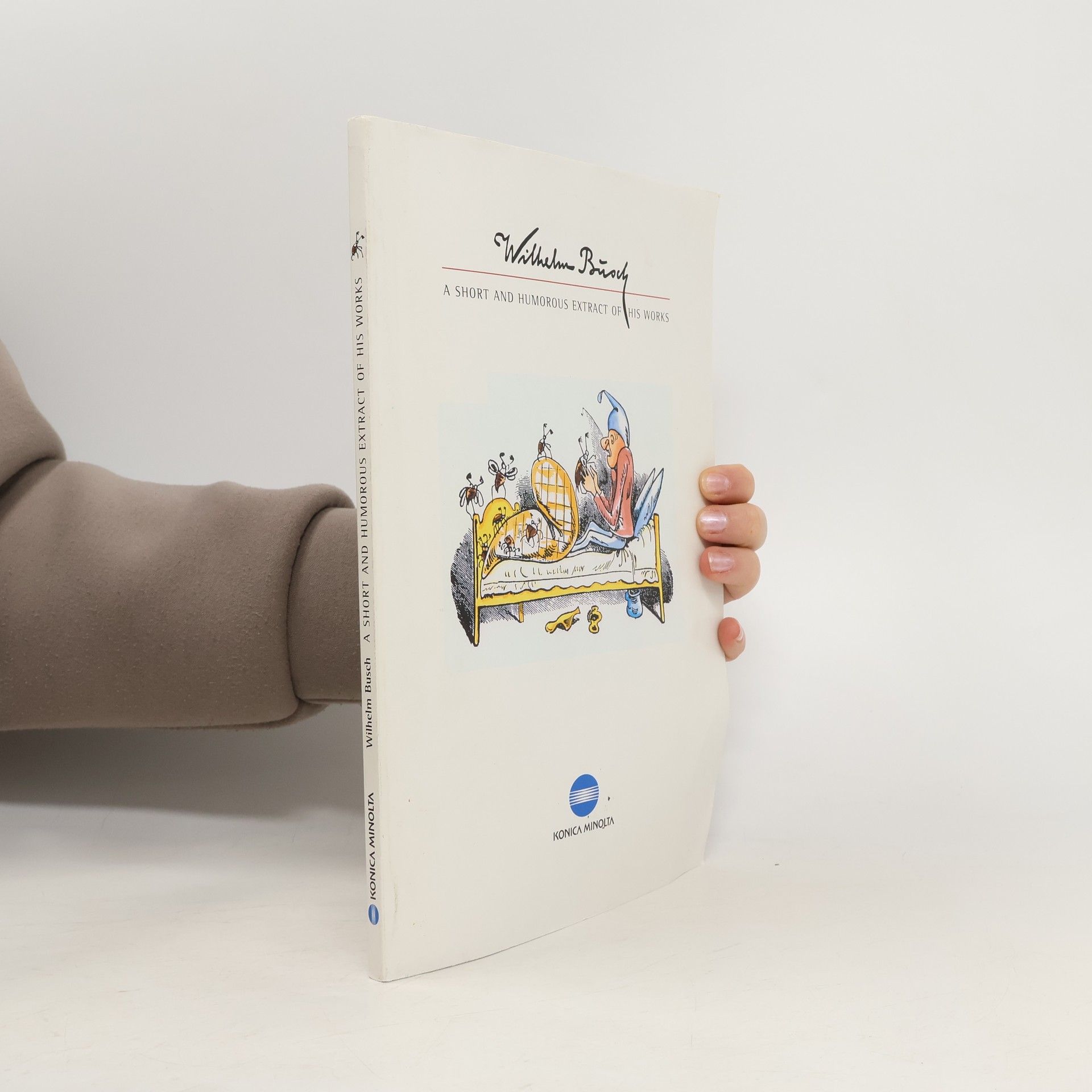 Wilhelm Busch Wilhelm Busch. A Short and Humorous Extract of His Works