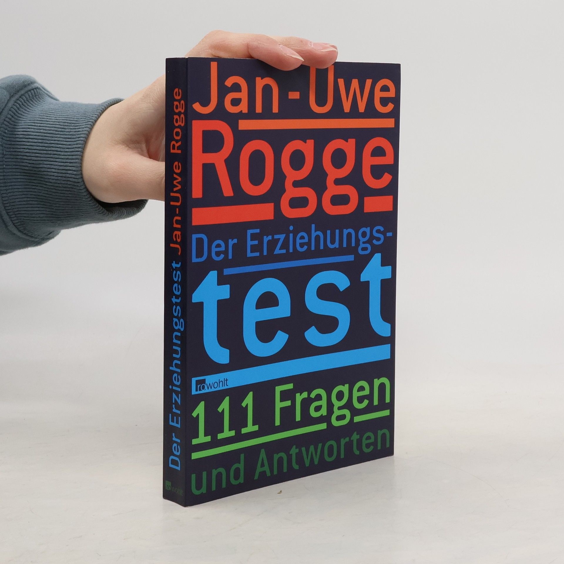 Jan Uwe Rogge Der Erziehungstest - 111 Fragen und Antworten