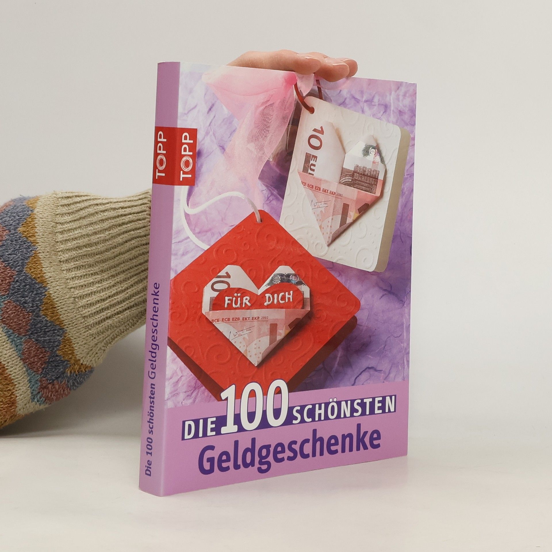 Autorenkollektiv Die 100 schönsten Geldgeschenke