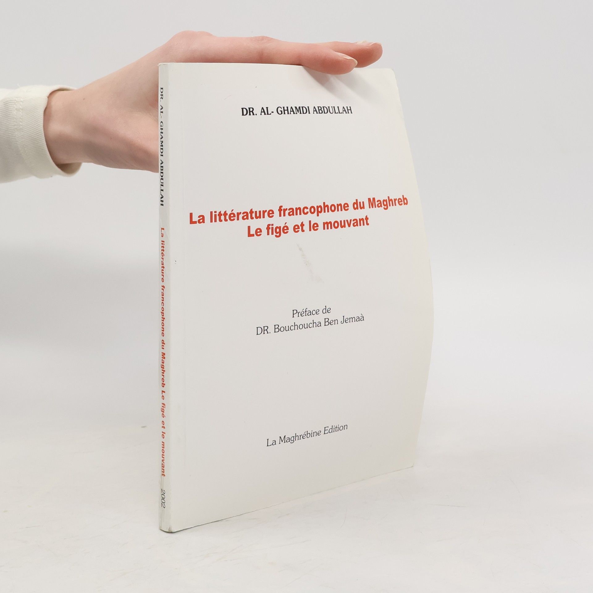 Abdullah Al-Ghamdi La littérature francophone du Maghreb