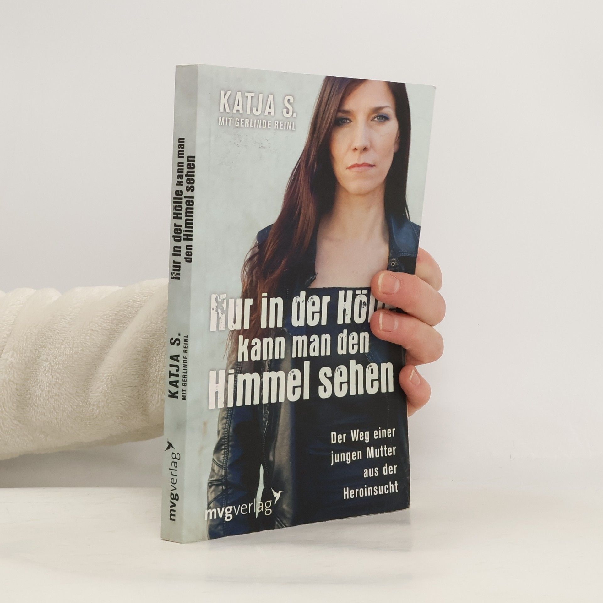 Katja Steinmacher Nur in der Hölle kann man den Himmel sehen