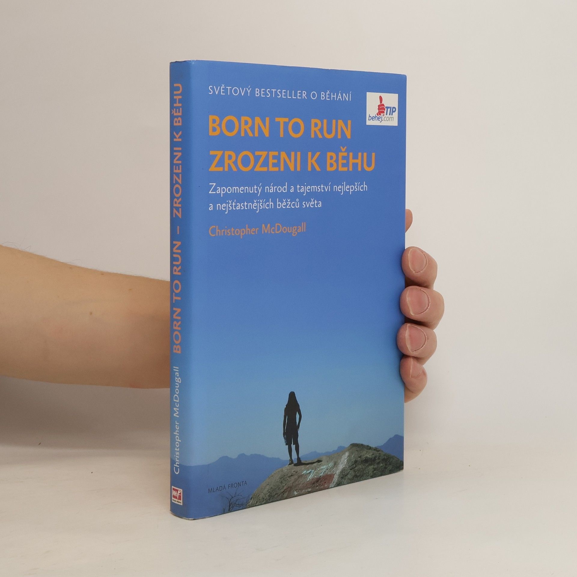 Christopher McDougall Born to run. Zrozeni k běhu