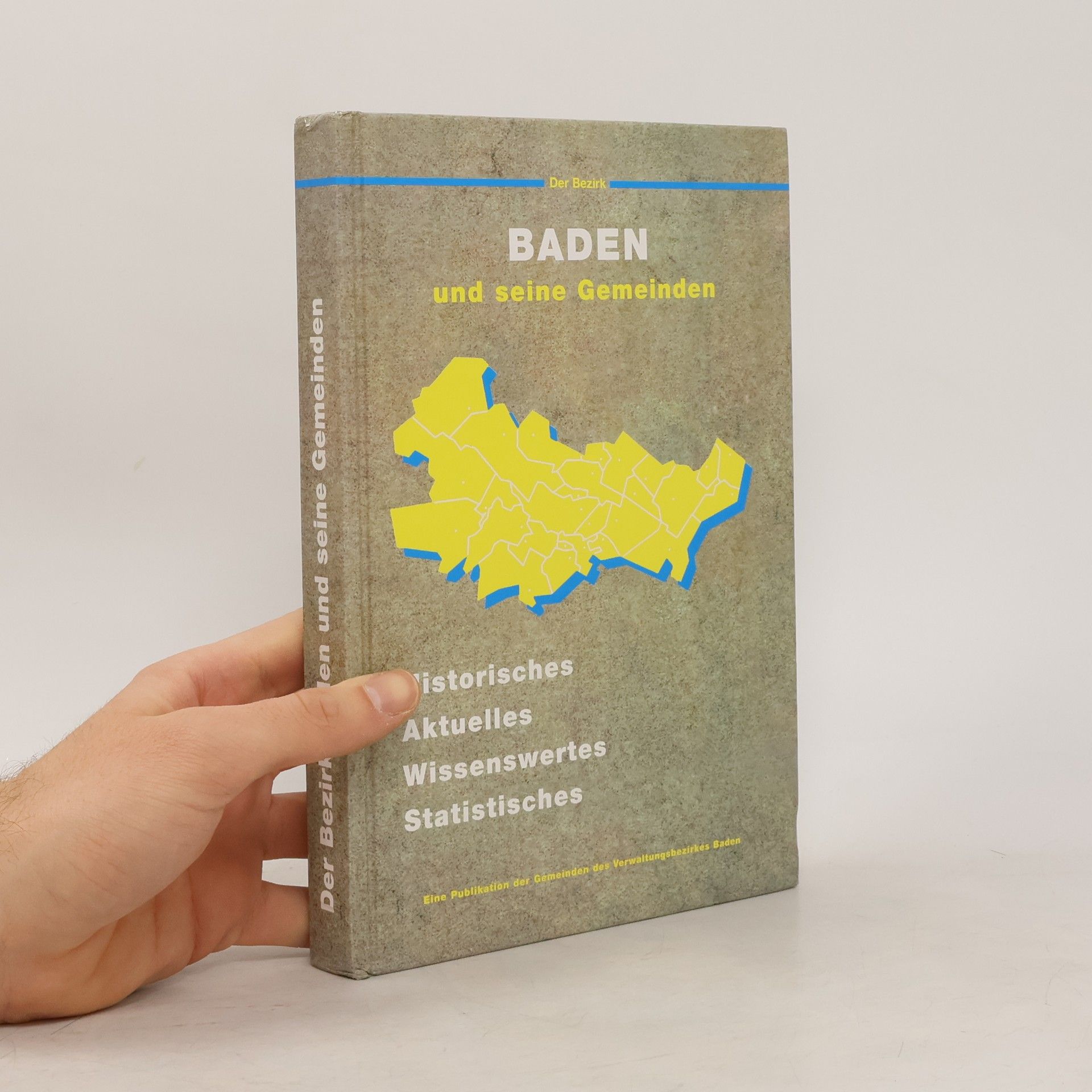 Auteurscollectief Der Bezirk Baden und seine Gemeinden