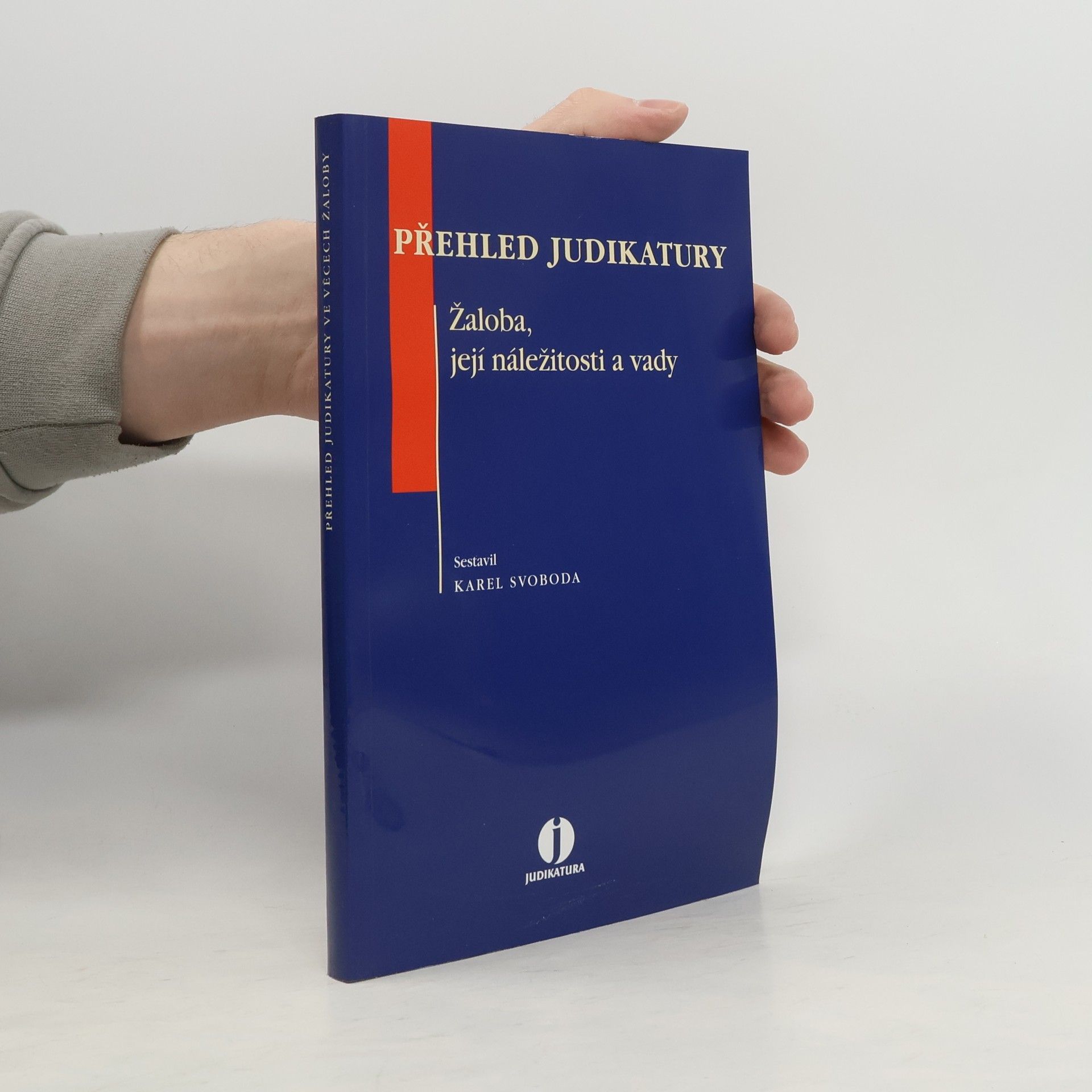 Karel Svoboda Přehled judikatury. Žaloba, její náležitosti a vady