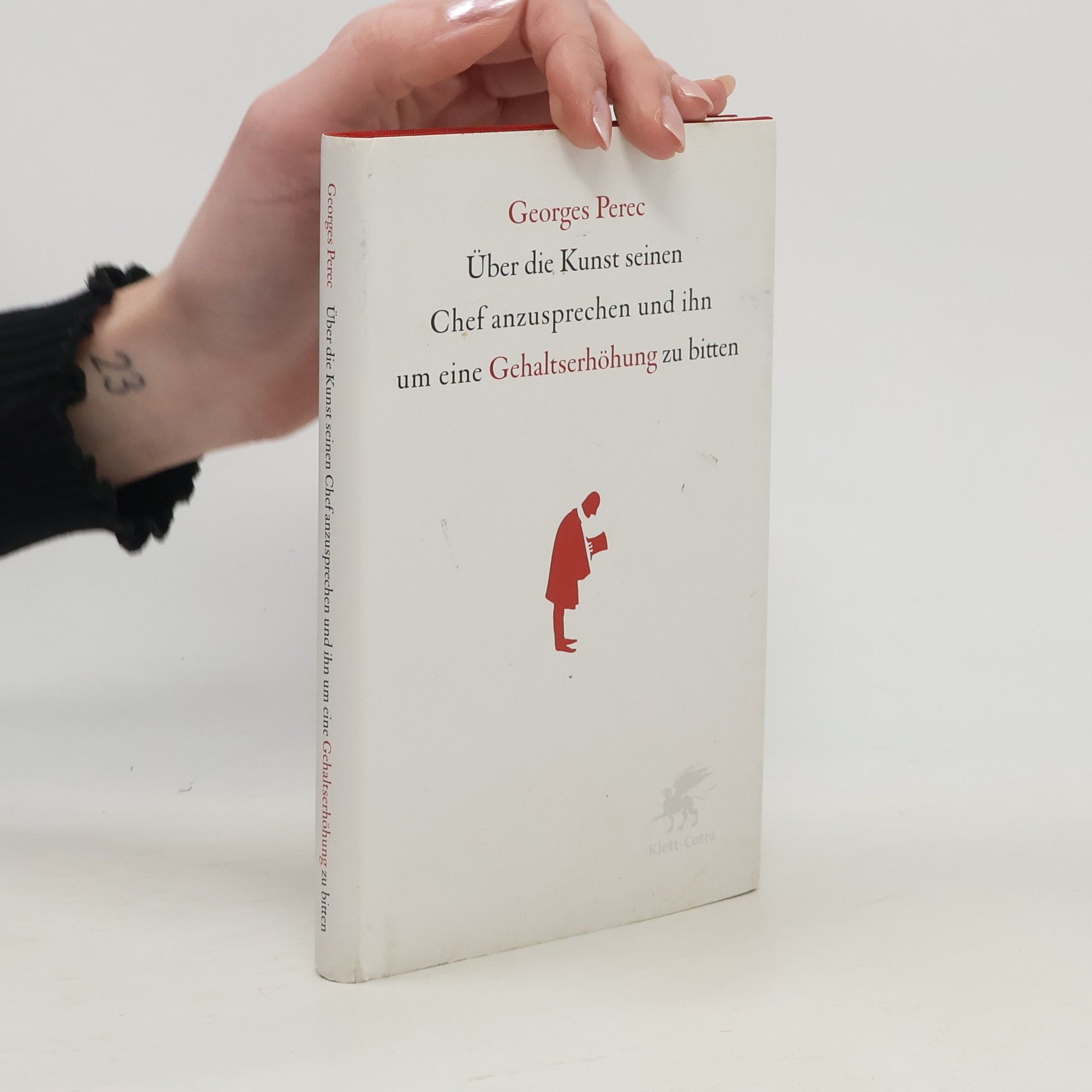 Georges Perec Über die Kunst seinen Chef anzusprechen und ihn um eine Gehaltserhöhung zu bitten