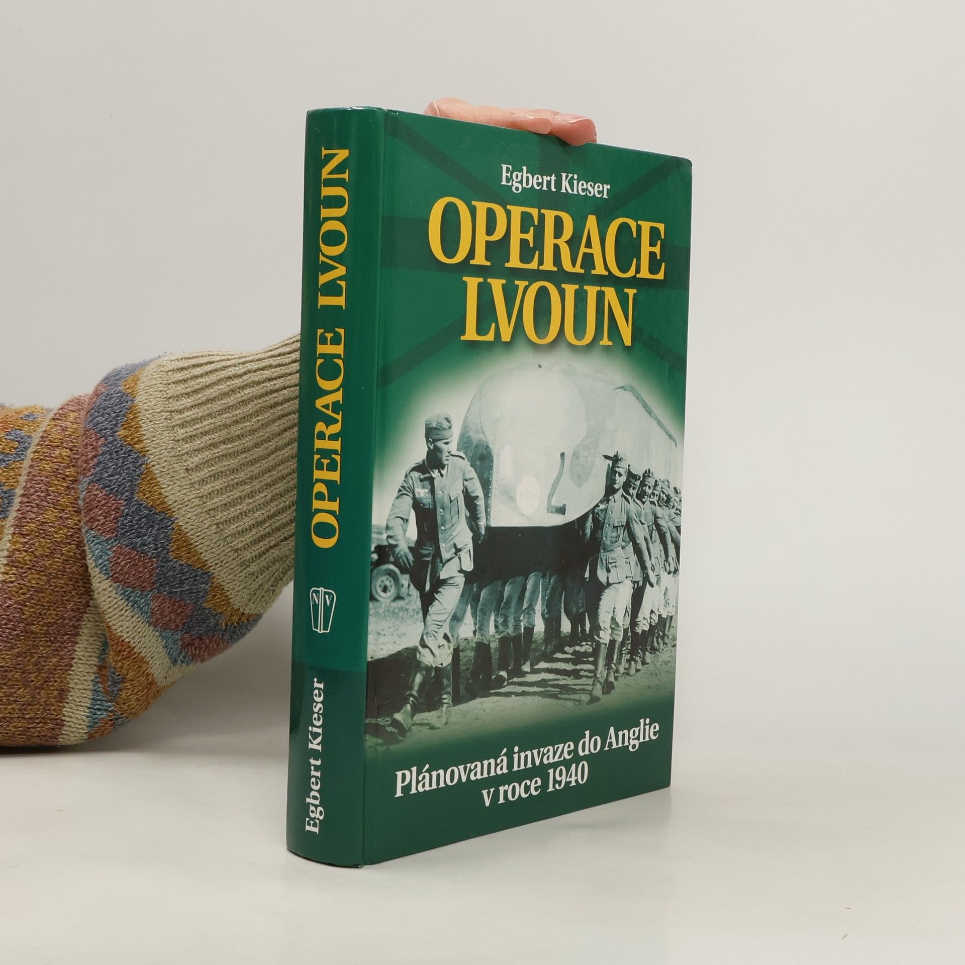 Egbert Kieser "Operace Lvoun" : plánovaná invaze do Anglie v roce 1940