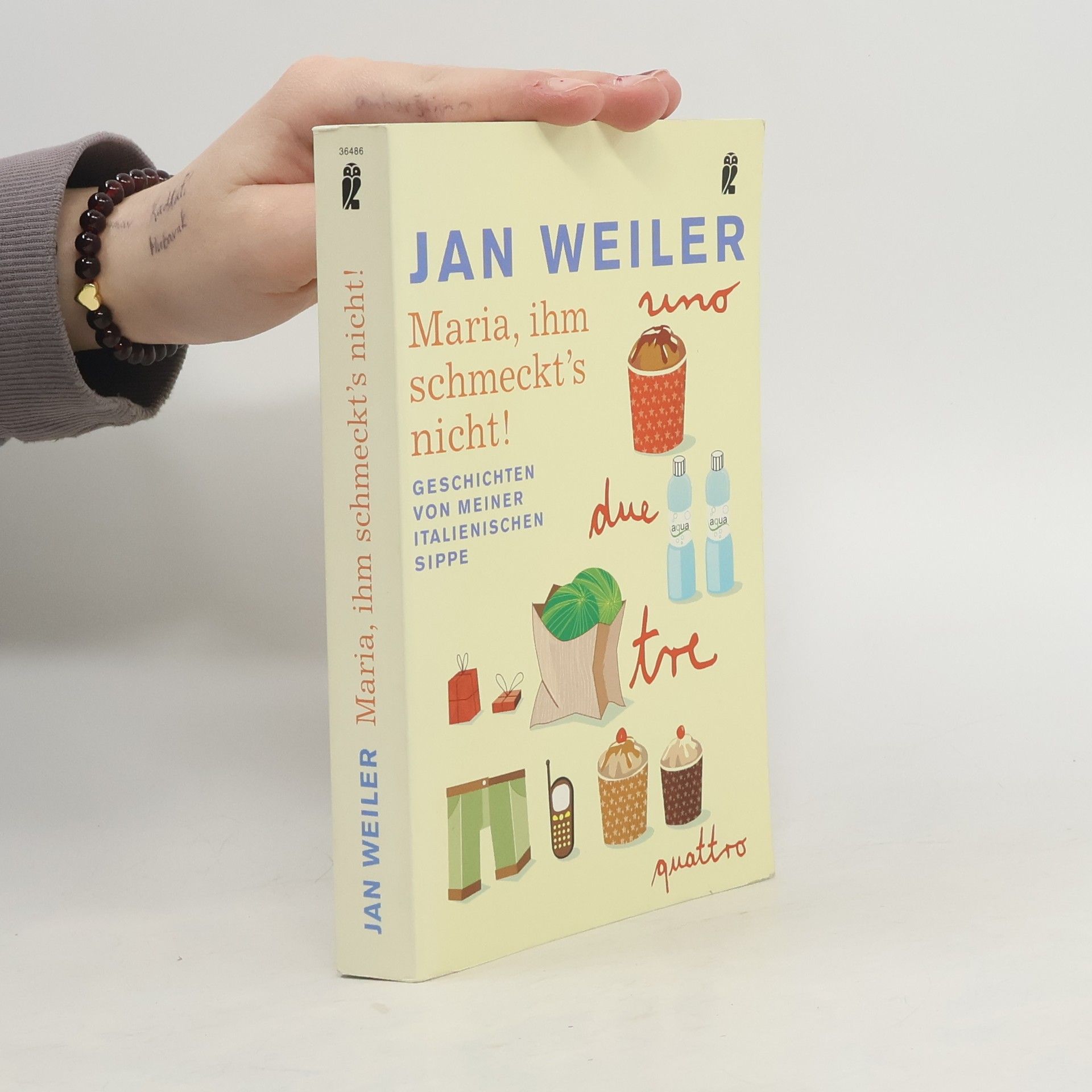 Jan Weiler Maria, ihm schmeckt's nicht!